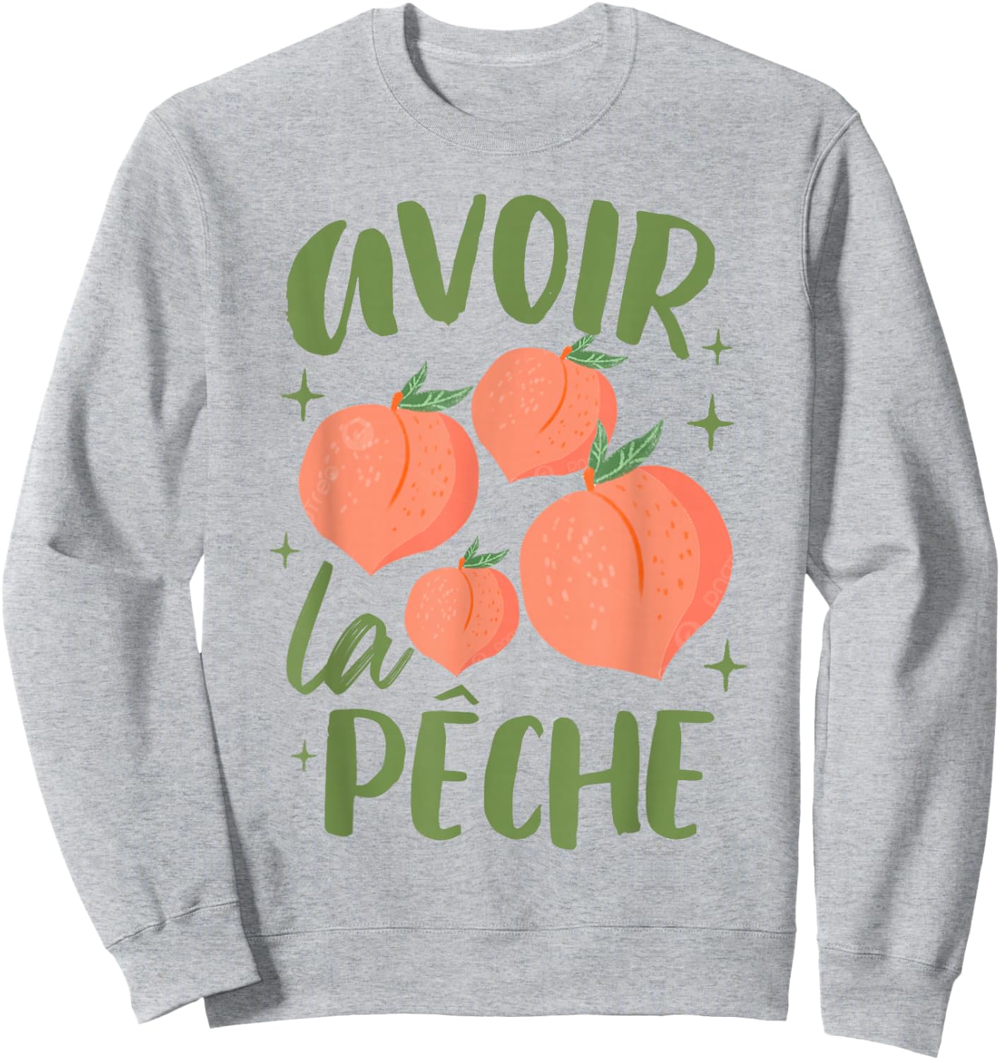 French Sayings Peach Lover Farmers Market Avoir La Peche Sweatshirt - Sweatshirt | Ash
