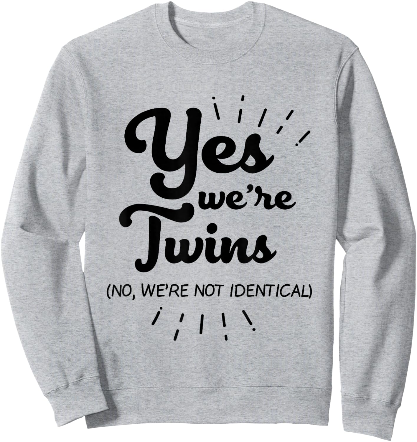 Funny Twins Partner Gift Yes We Are Twins Sweatshirt - Sweatshirt | Ash