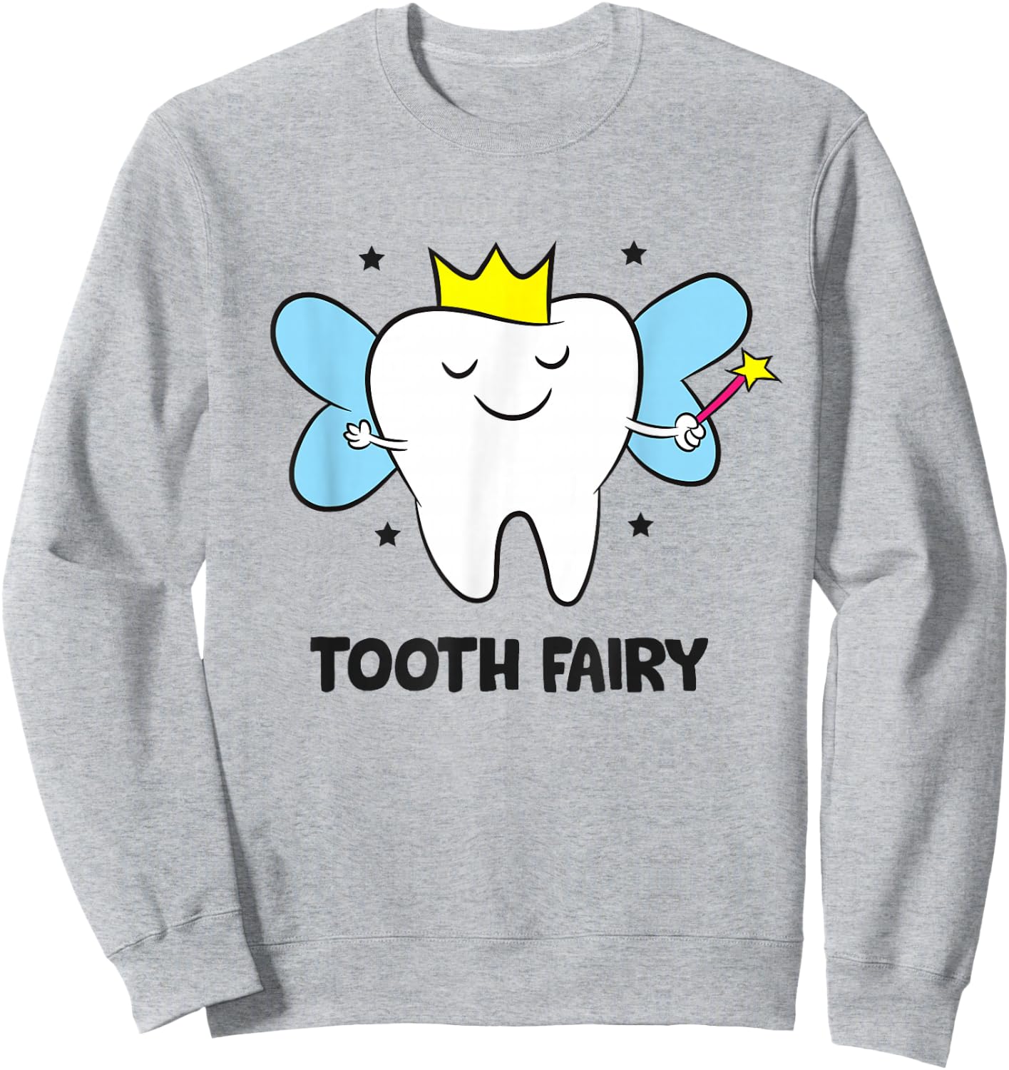 Tooth Fairy Crown Tooth Dentist Sweatshirt - Sweatshirt | Ash