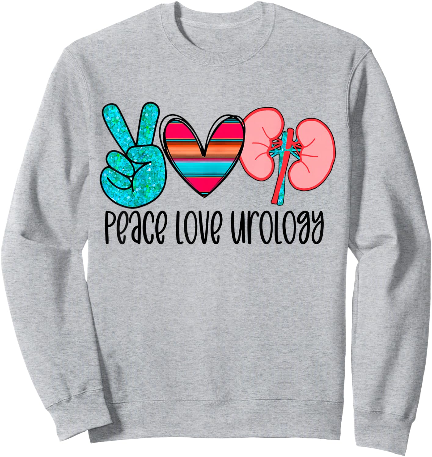 Urology love urologist nurse doctor RN bladder kidney job Sweatshirt - Sweatshirt | Ash