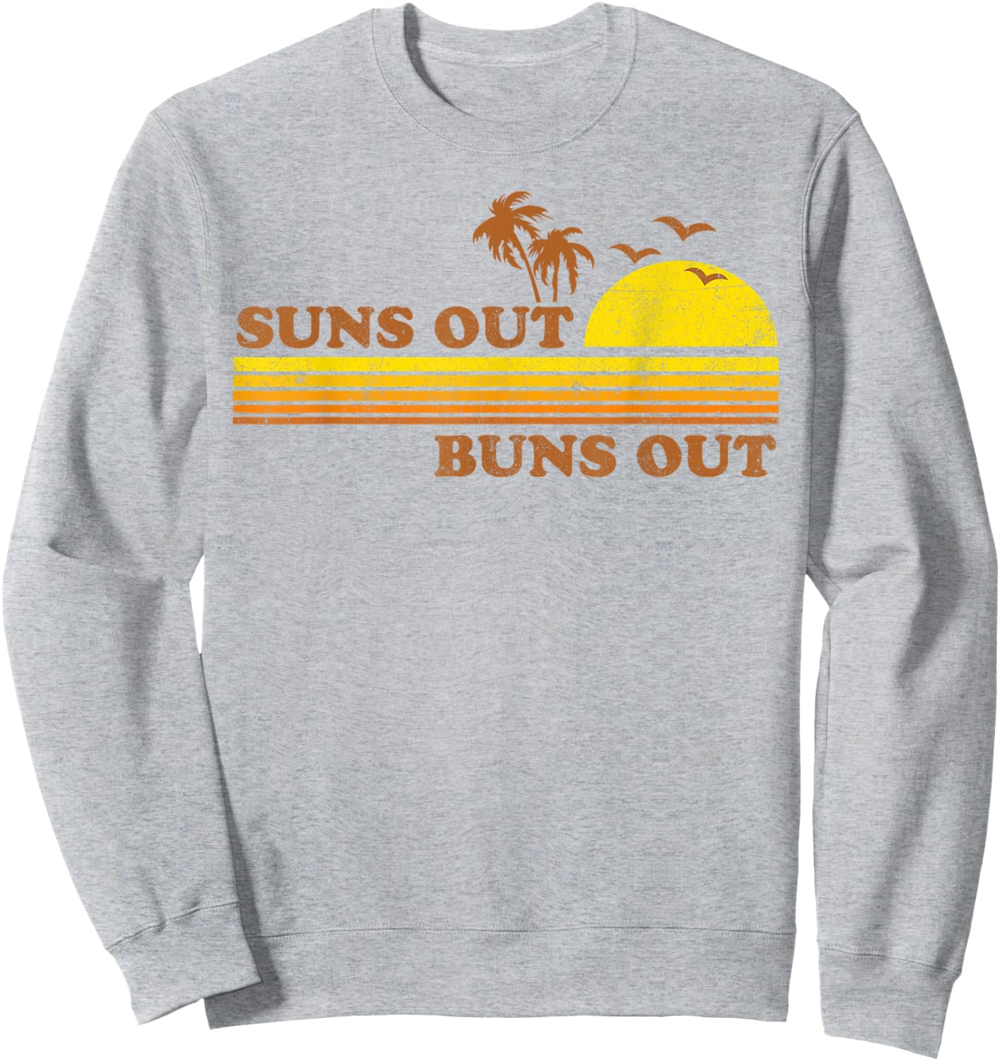 Vintage Suns Out Buns Out Beach Retro Sunset 70's Gift Men Women Sweatshirt - Sweatshirt | Ash