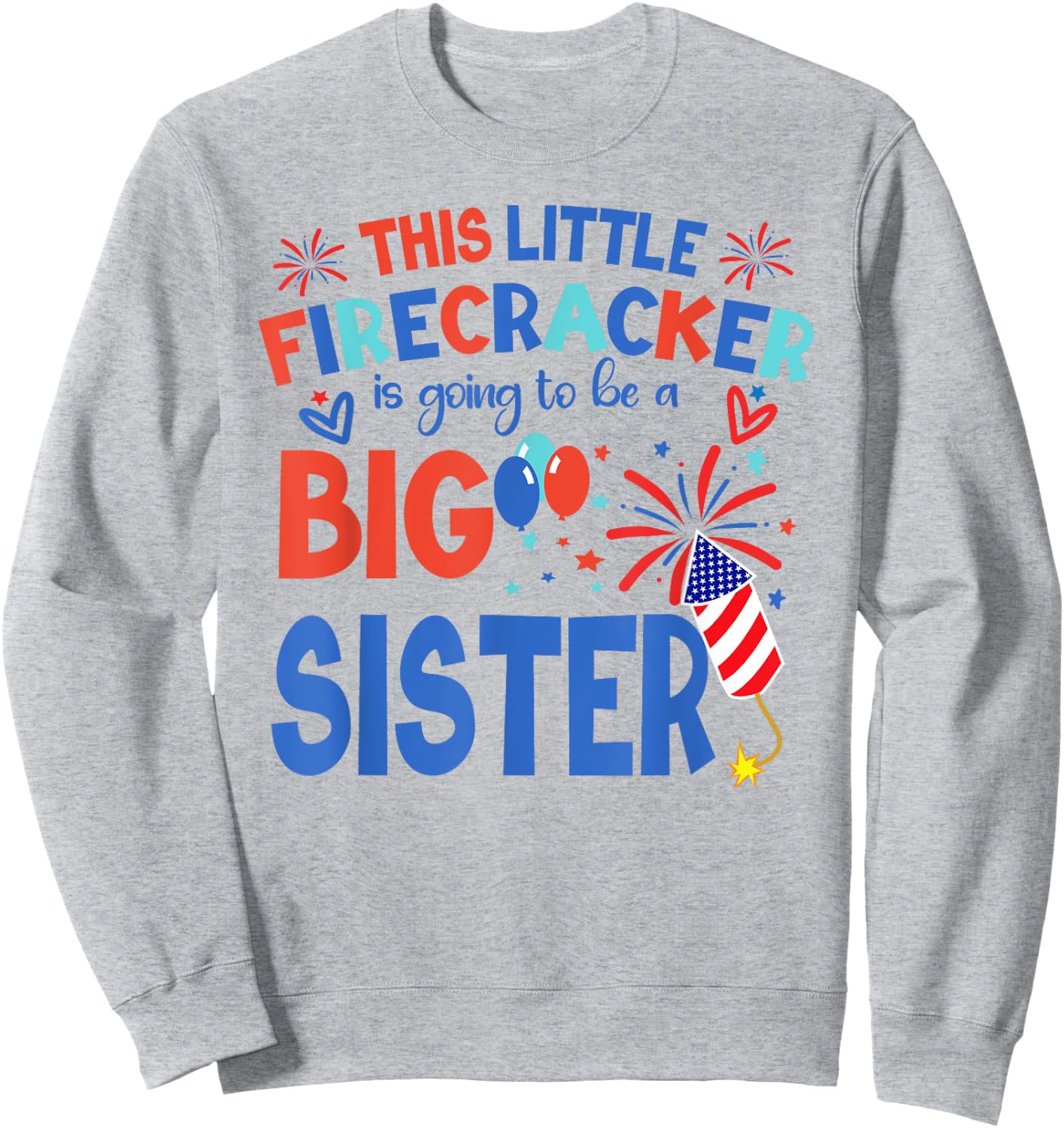 This Little Firecracker is going to be Big Sister, 4th July Sweatshirt - Sweatshirt | Ash