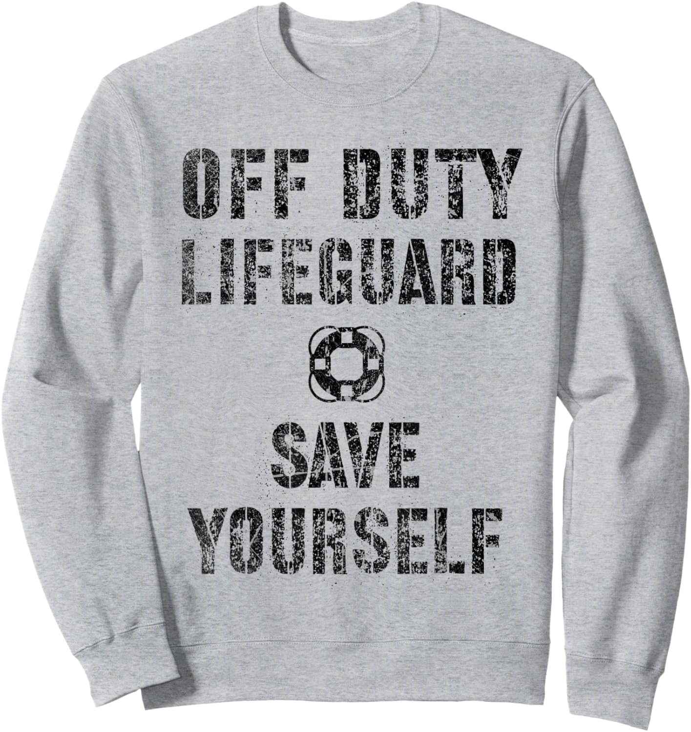 Funny Save Yourself Off Duty Lifeguard Swimming Pool Guard Sweatshirt - Sweatshirt | Ash