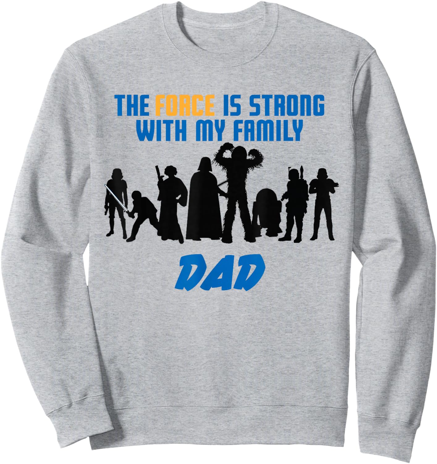 Star Wars The Force Matching Family DAD Sweatshirt - Sweatshirt | Ash