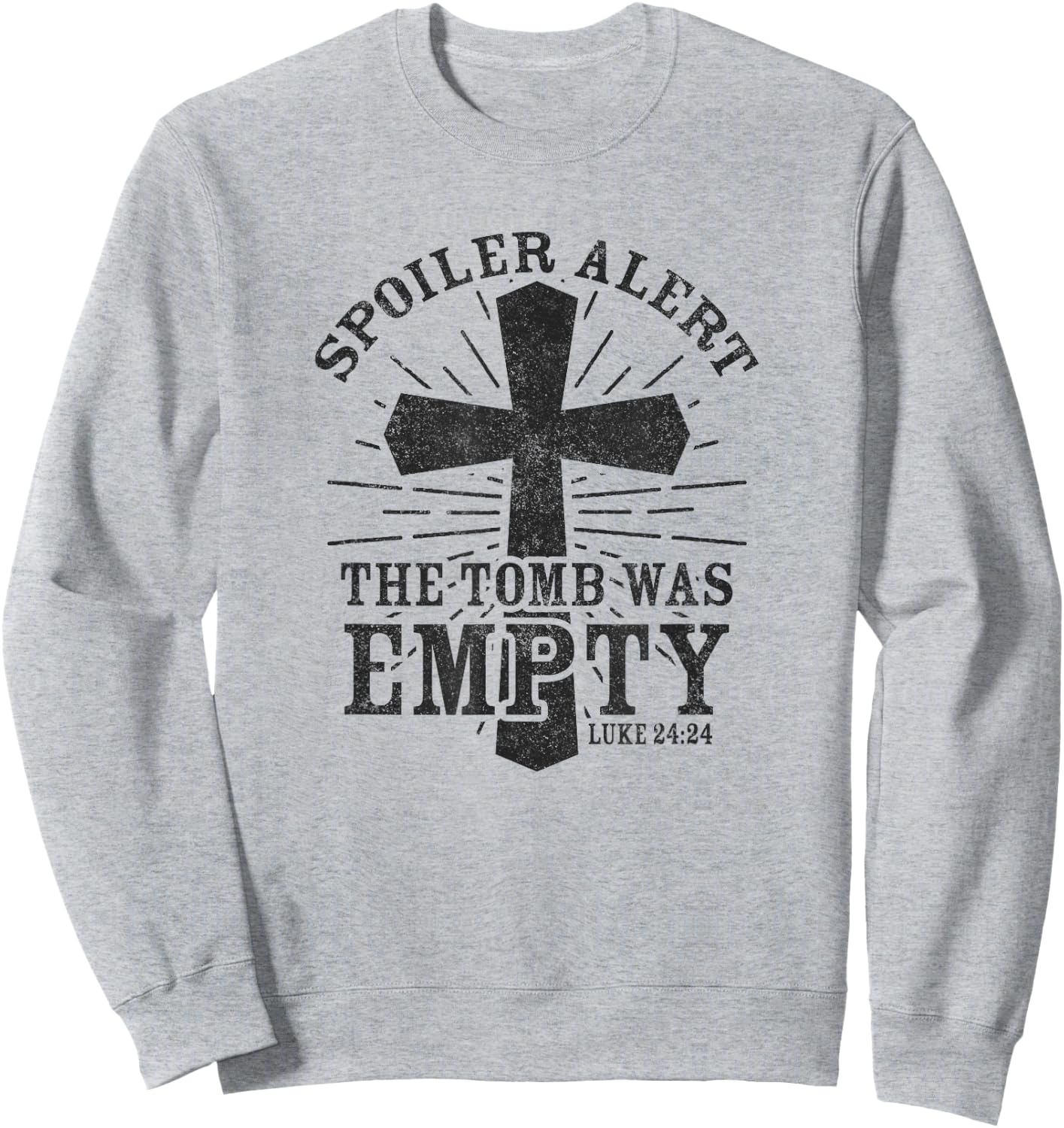 Spoiler Alert The Tomb Was Empty Shirt Easter Jesus Cross Sweatshirt - Sweatshirt | Ash