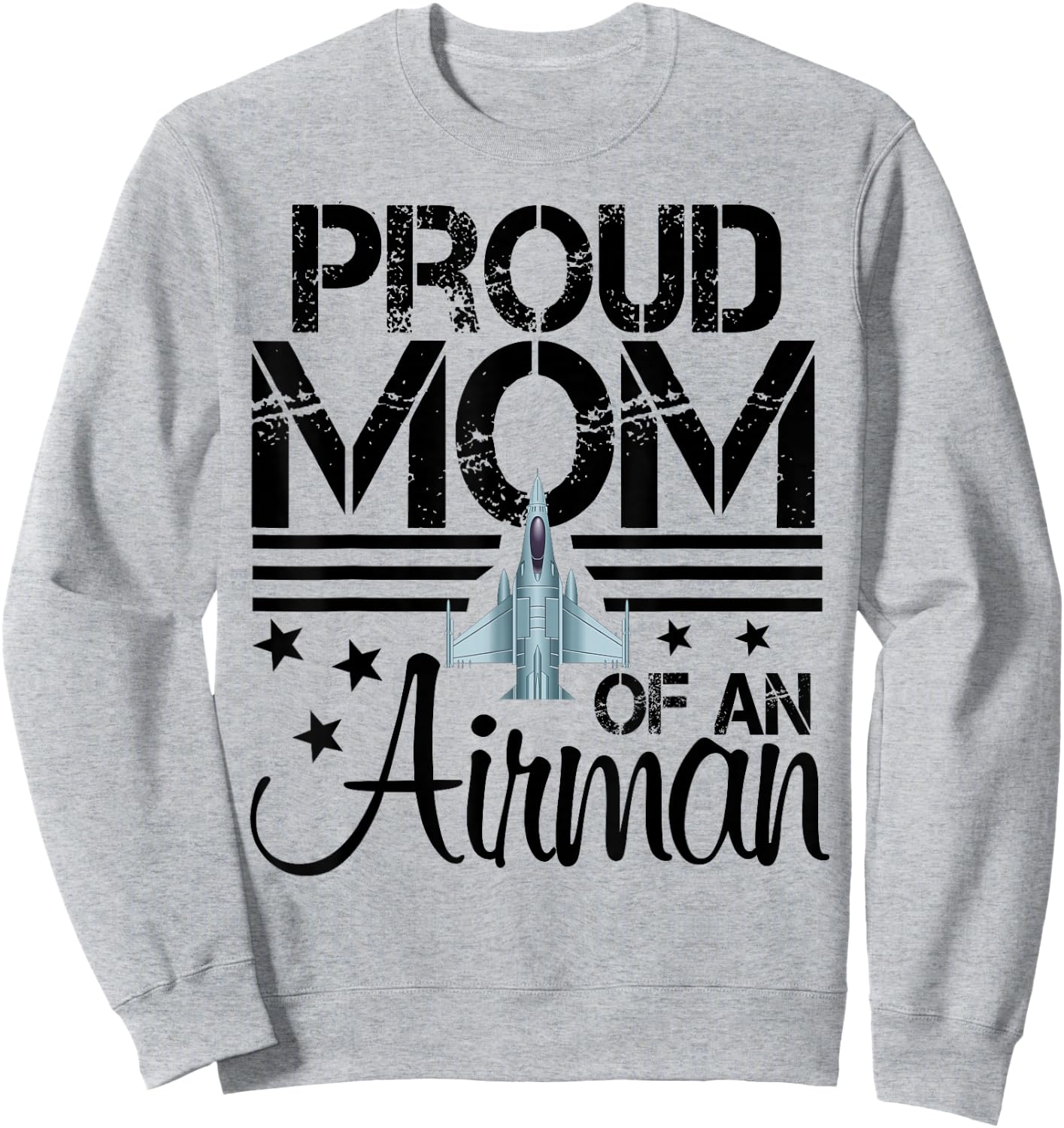 Proud Mom of An Airman Jet Plane Pilot Sweatshirt - Sweatshirt | Ash