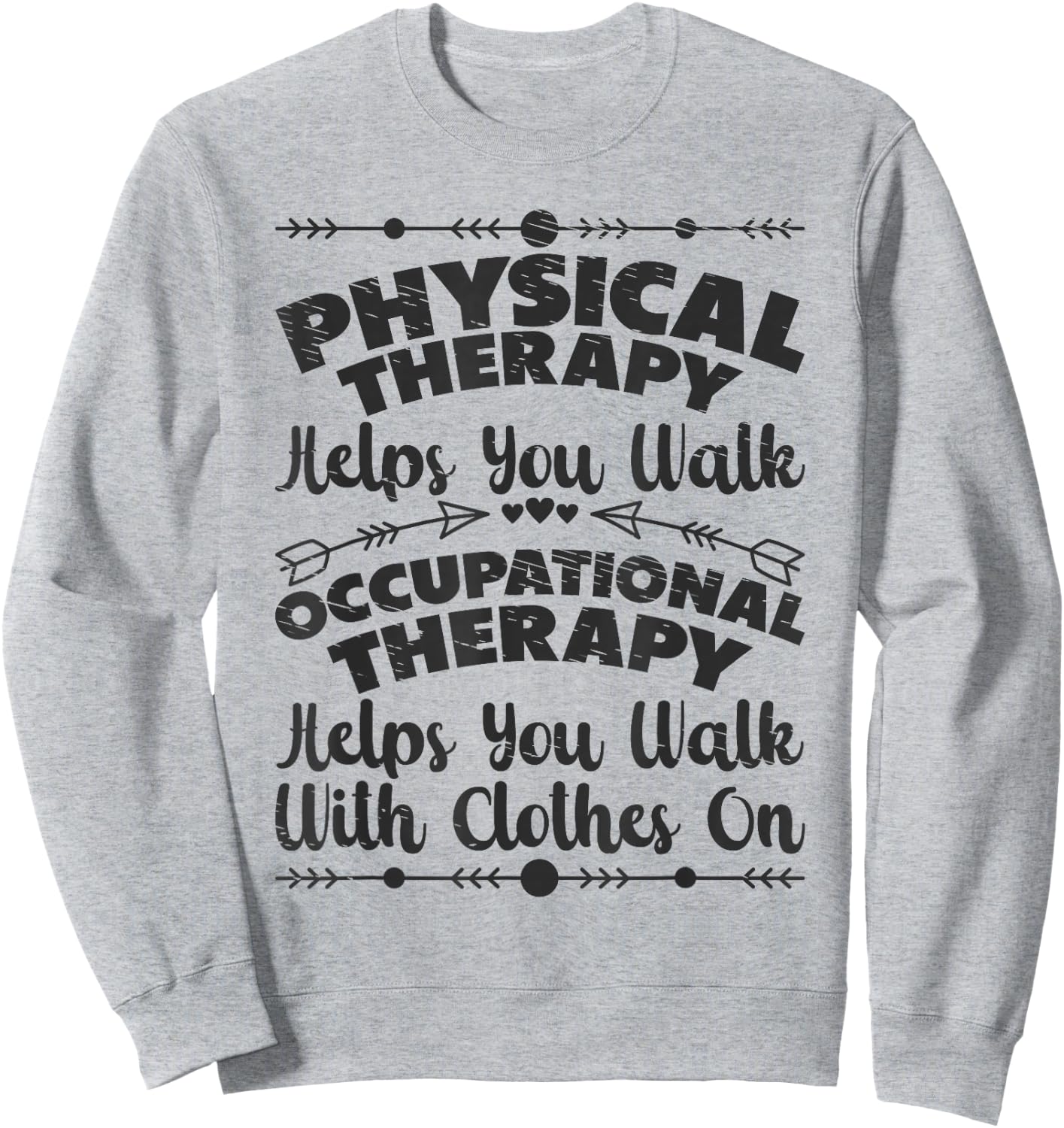 Occupational Therapy Occupational Therapist OT Sweatshirt - Sweatshirt | Ash