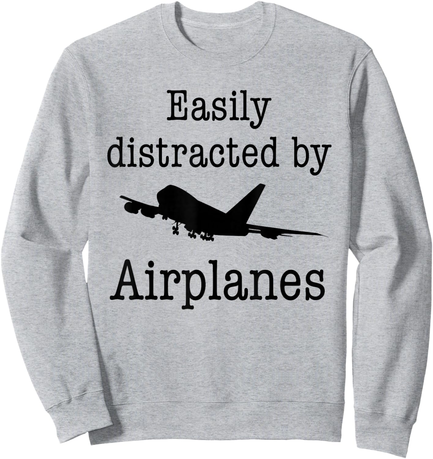 Easily Distracted By Airplanes Funny Pilot Flying Gift Sweatshirt - Sweatshirt | Ash