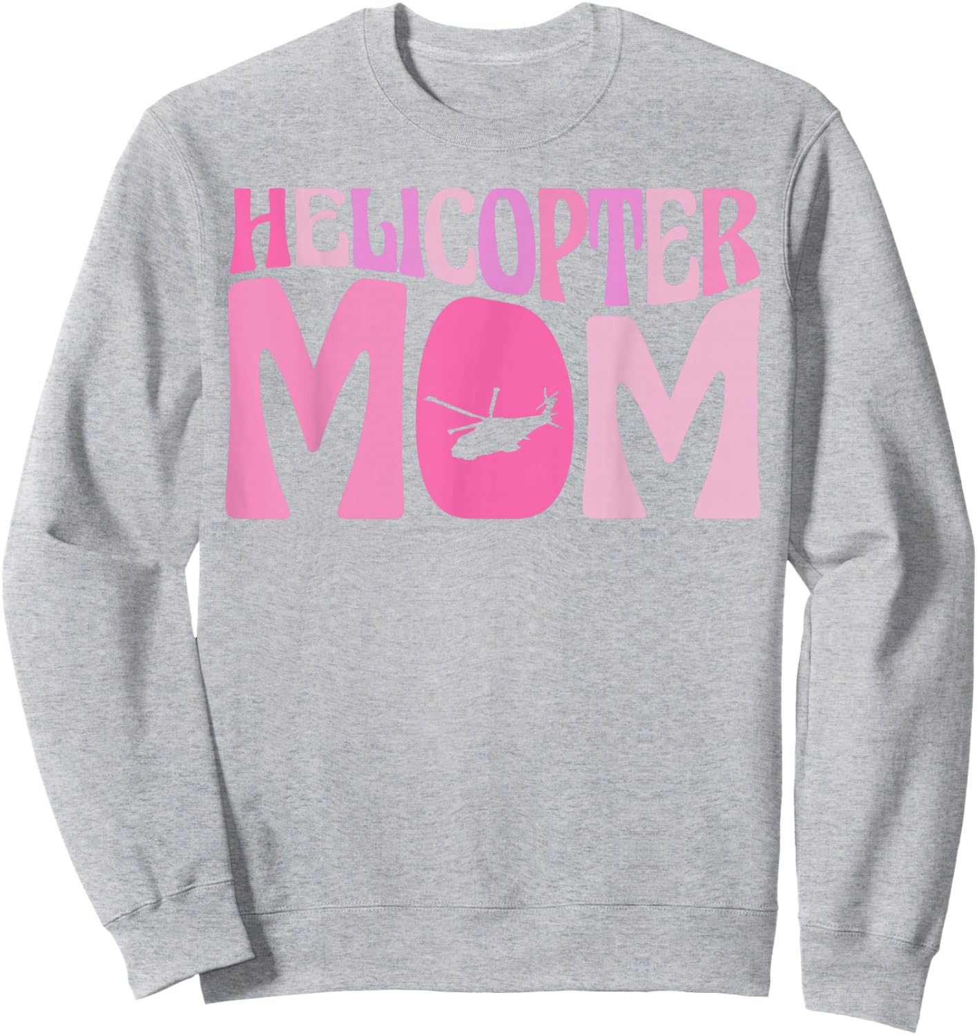 Helicopter Parents Funny Women Pilot Helicopter Mom Sweatshirt - Sweatshirt | Ash