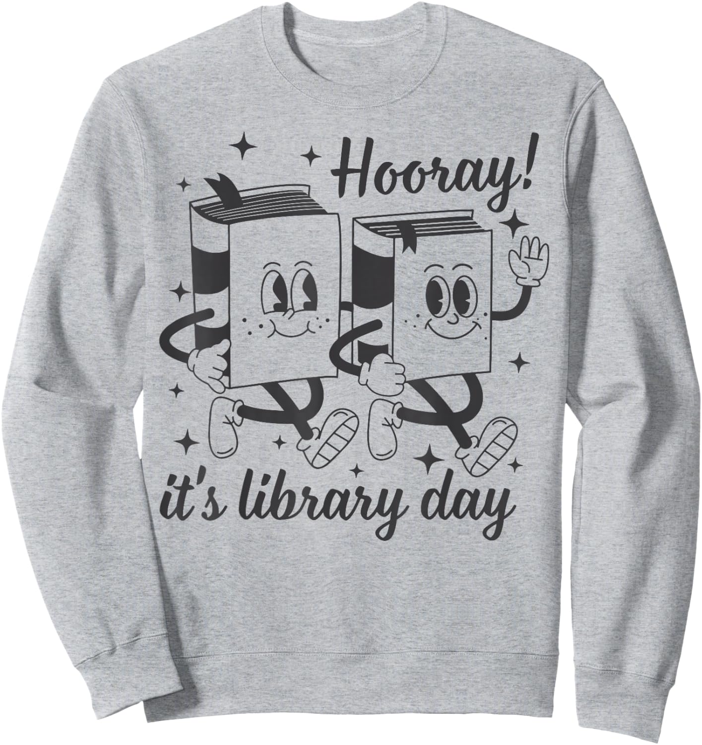 Hooray It's Library Day Librarian Reading Bookish Groovy Sweatshirt - Sweatshirt | Ash