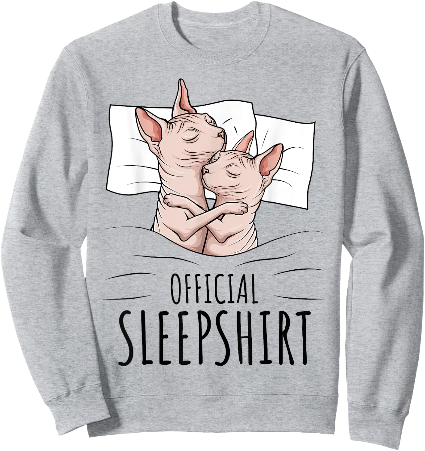 Sphynx Cat Hairless Cat Sphinx Official Sleepshirt Sweatshirt - Sweatshirt | Ash