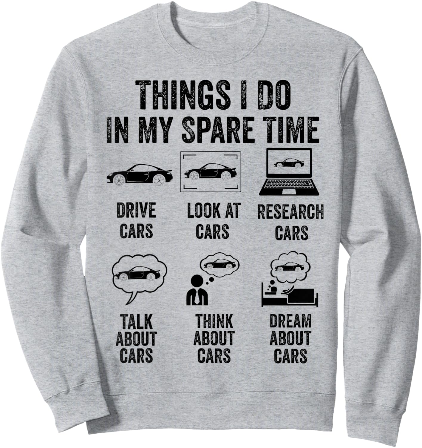 Things I Do In My Spare Time Car Lover Funny Father's Day Sweatshirt - Sweatshirt | Ash