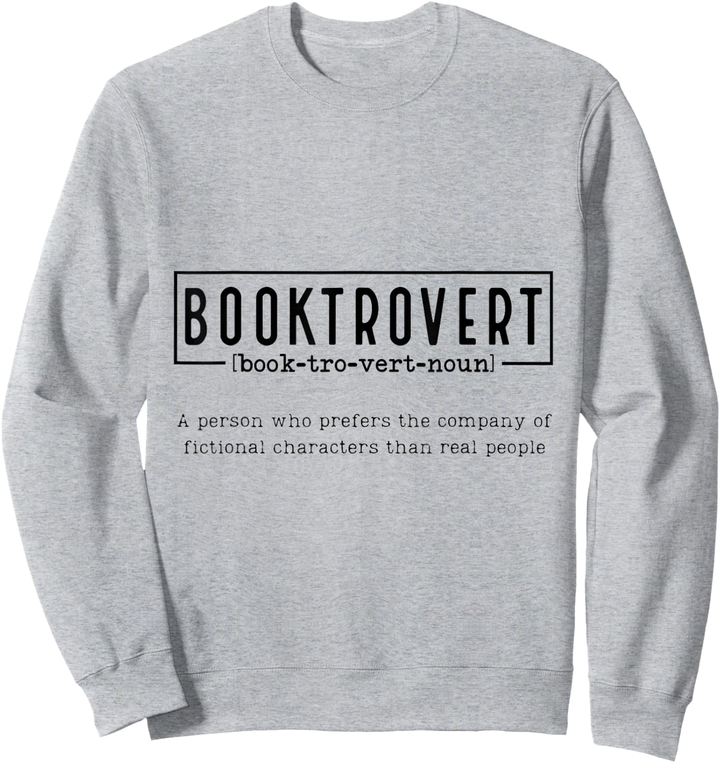 Booktrovert Definition Funny Booklovers Reading Bookworm Sweatshirt - Sweatshirt | Ash