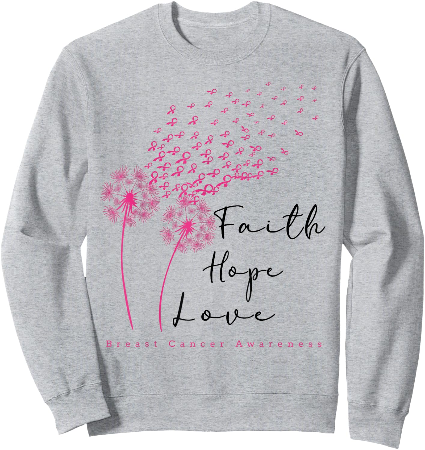 Pink Ribbon Dandelion Faith Hope Love Breast Cancer Sweatshirt - Sweatshirt | Ash