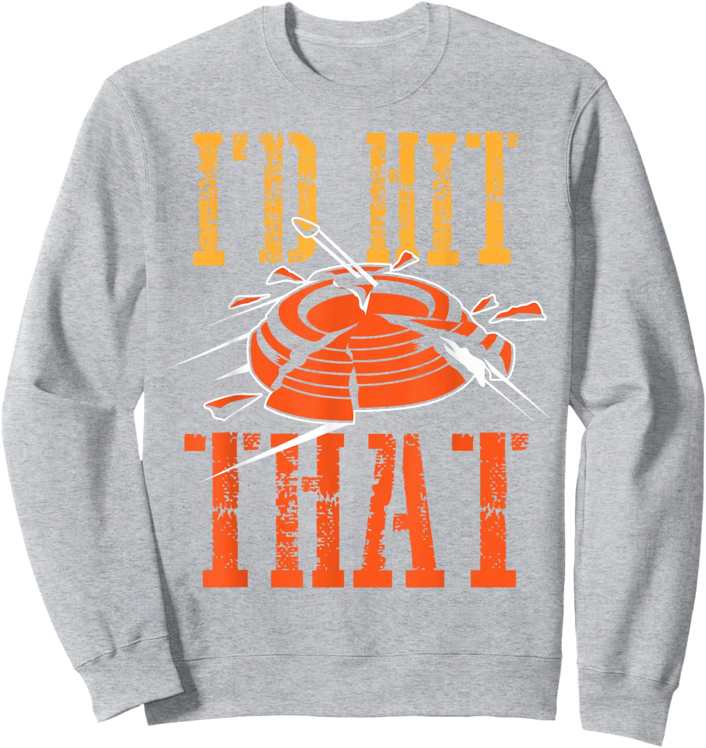 I'd Hit That Clay Shooting Shirt | Breaking Birds Gag Gift Sweatshirt - Sweatshirt | Ash