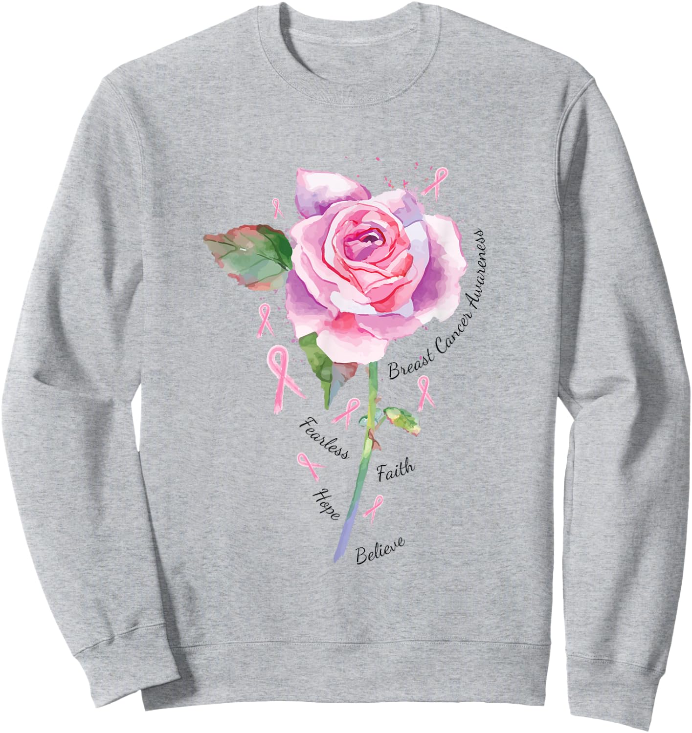 Breast Cancer Shirt Pink Ribbon Rose Fearless Faith Hope Sweatshirt - Sweatshirt | Ash