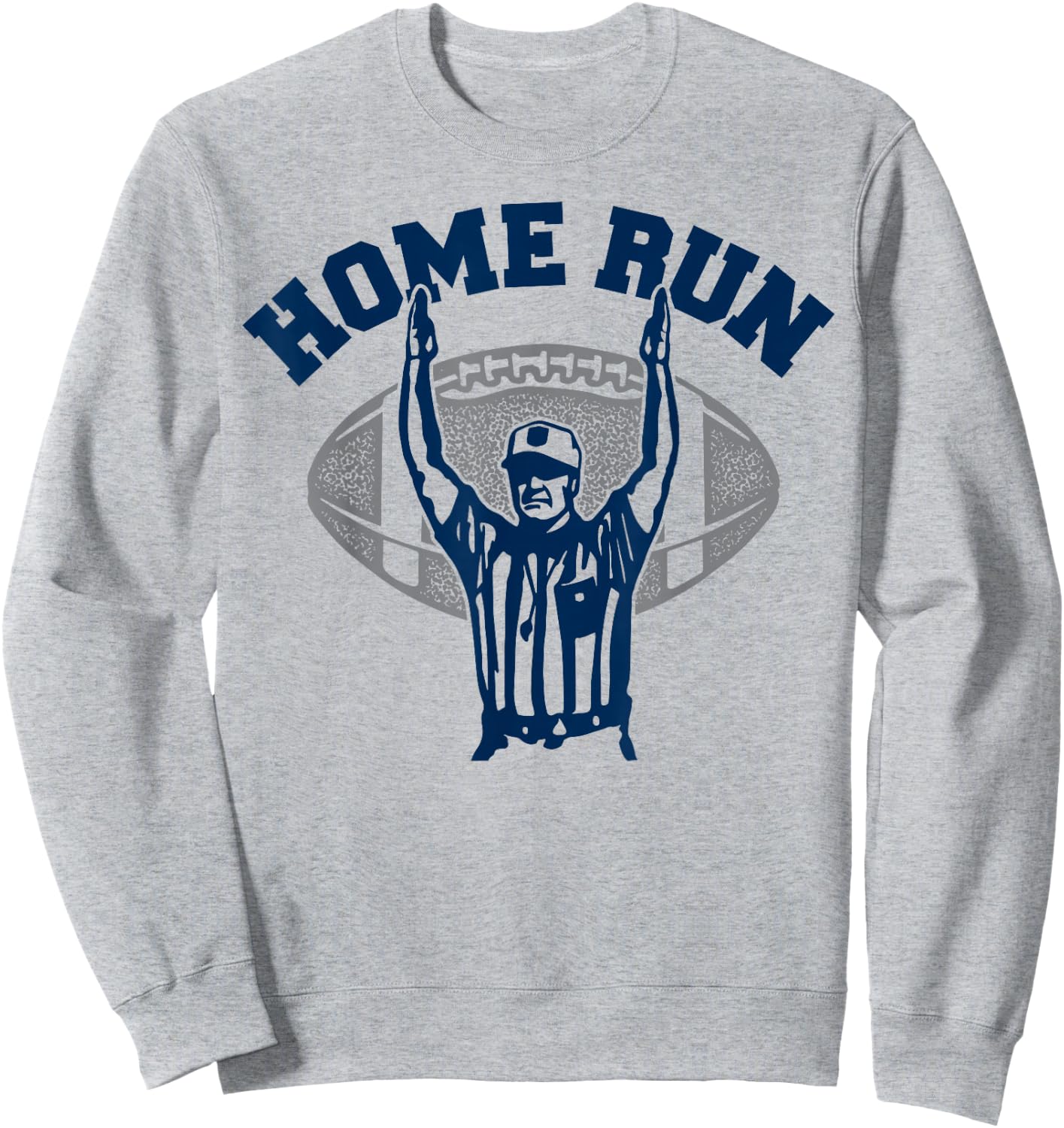 .Funny Football HomeRun Baseball Home Run Football Referee Sweatshirt - Sweatshirt | Ash