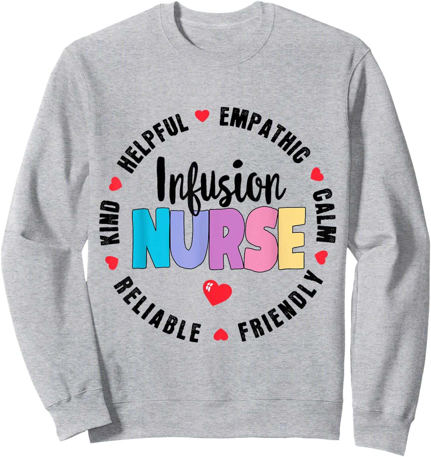 Infusion Nurse Certified Registered Nurse Infusion Squad Sweatshirt - Sweatshirt | Ash