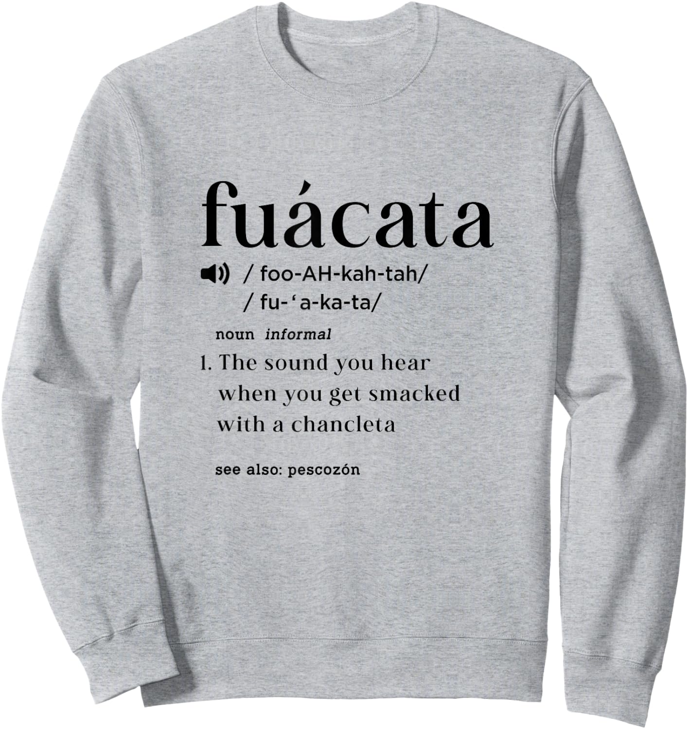 Fuacata Definition Funny Cuban Miami Cuban Cuba Hispanic Sweatshirt - Sweatshirt | Ash