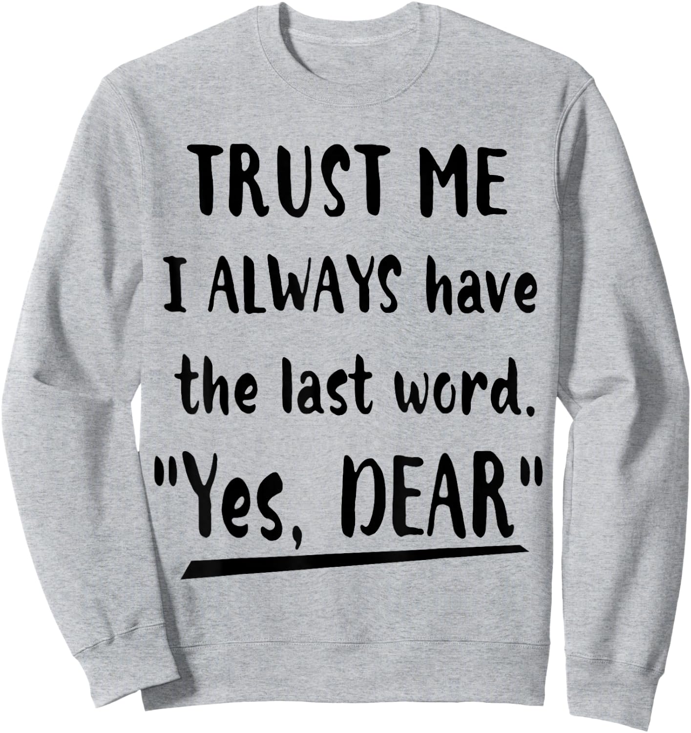 Funny Matching Couple Shirts His and Her "Yes,Dear" Sweatshirt - Sweatshirt | Ash