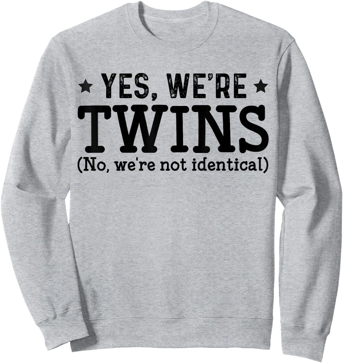 Twins Partner Twin Siblings Yes We are Twins Sweatshirt - Sweatshirt | Ash