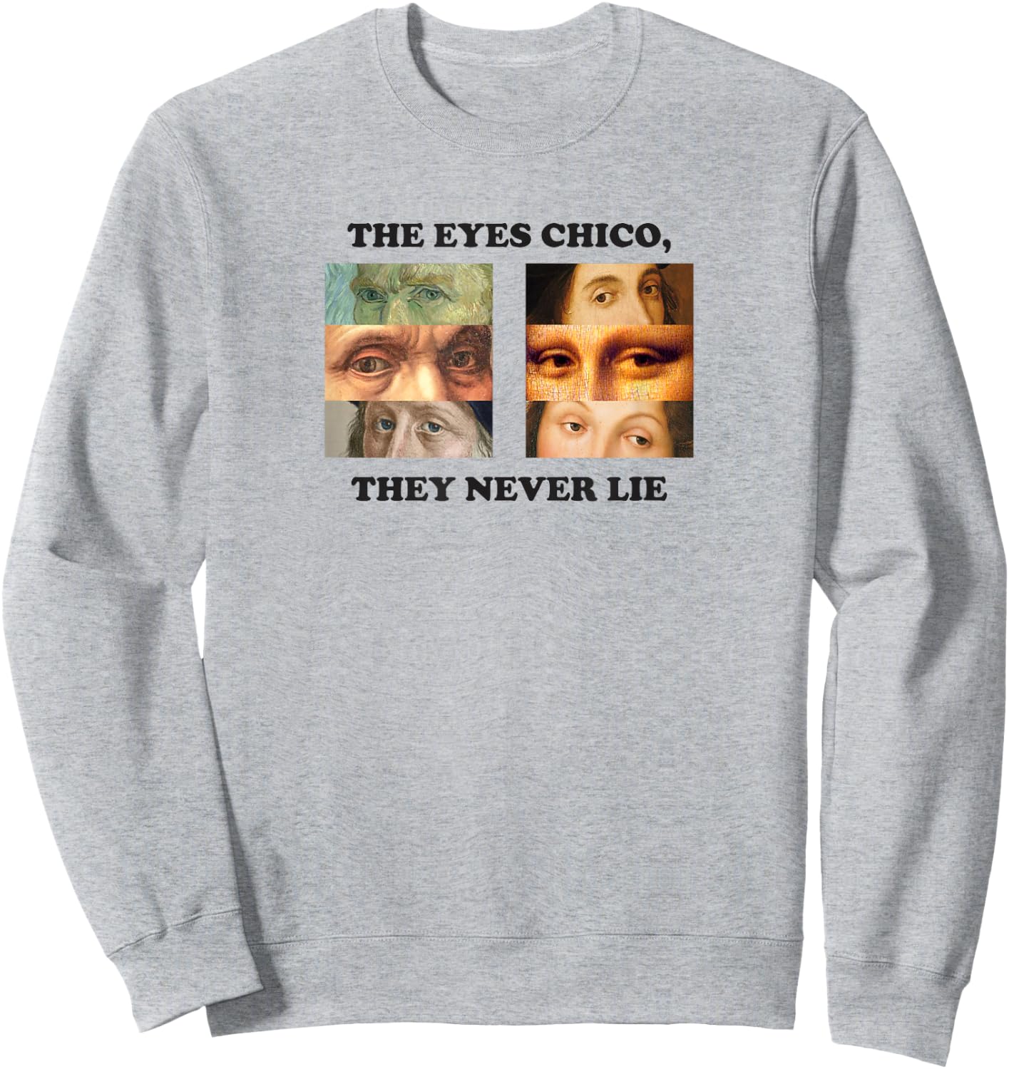 Aesthetic Quote The Eyes Chico They Never Lie Vaporwave Sweatshirt - Sweatshirt | Ash