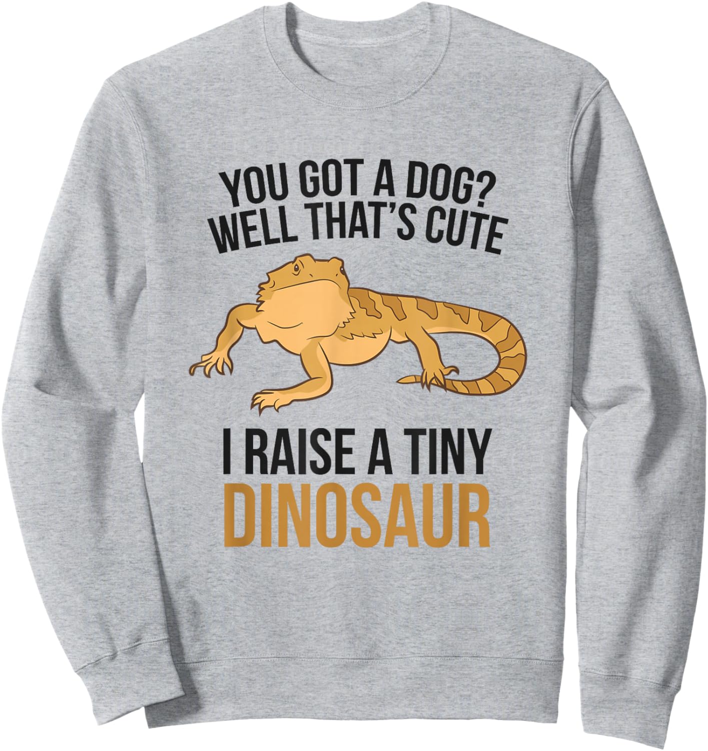 Beard Dragon Owner Beard Dragon Pet Beard Dragon Sweatshirt - Sweatshirt | Ash