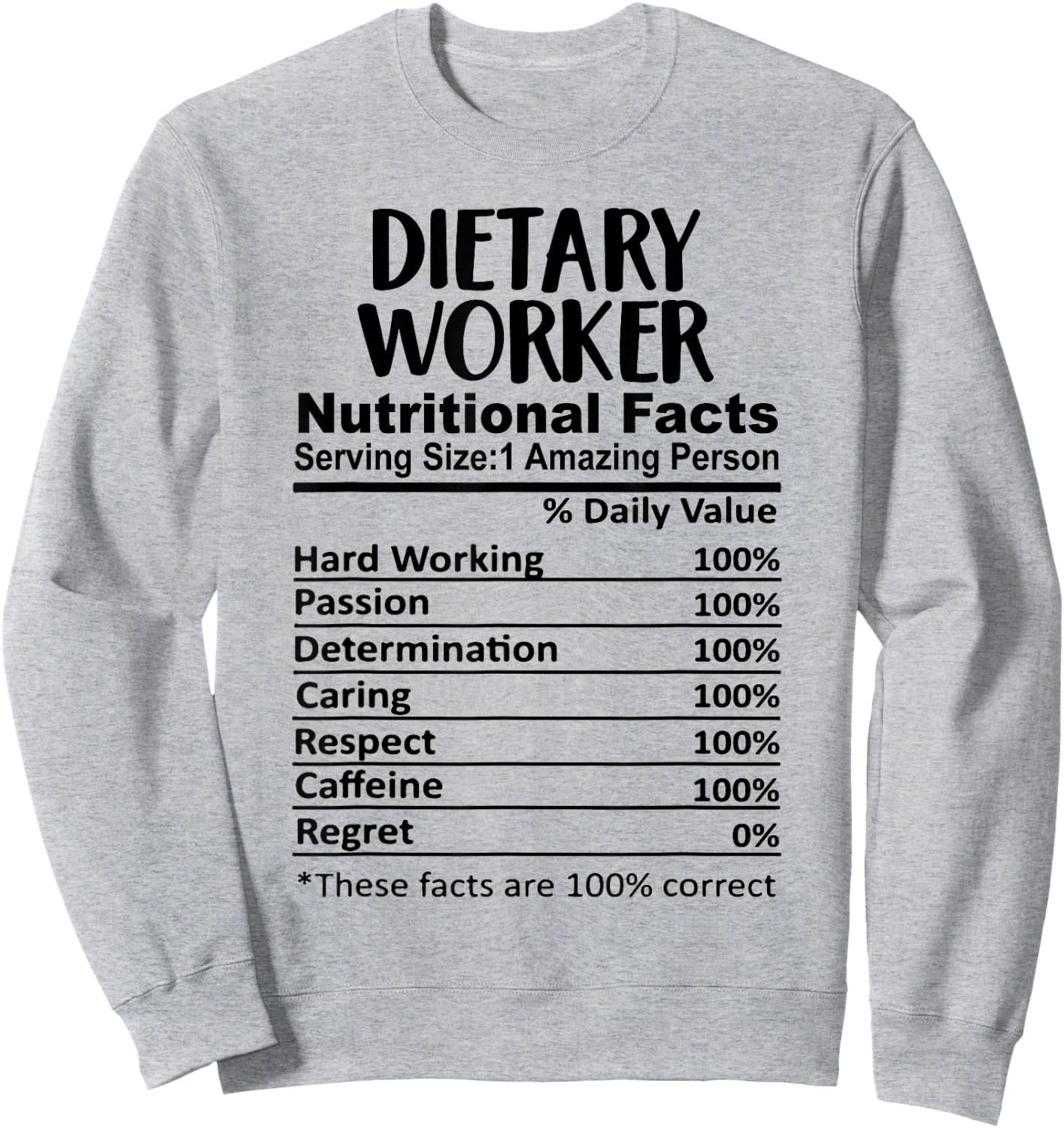 Dietary Worker Nutrition Facts Funny Sweatshirt - Sweatshirt | Ash