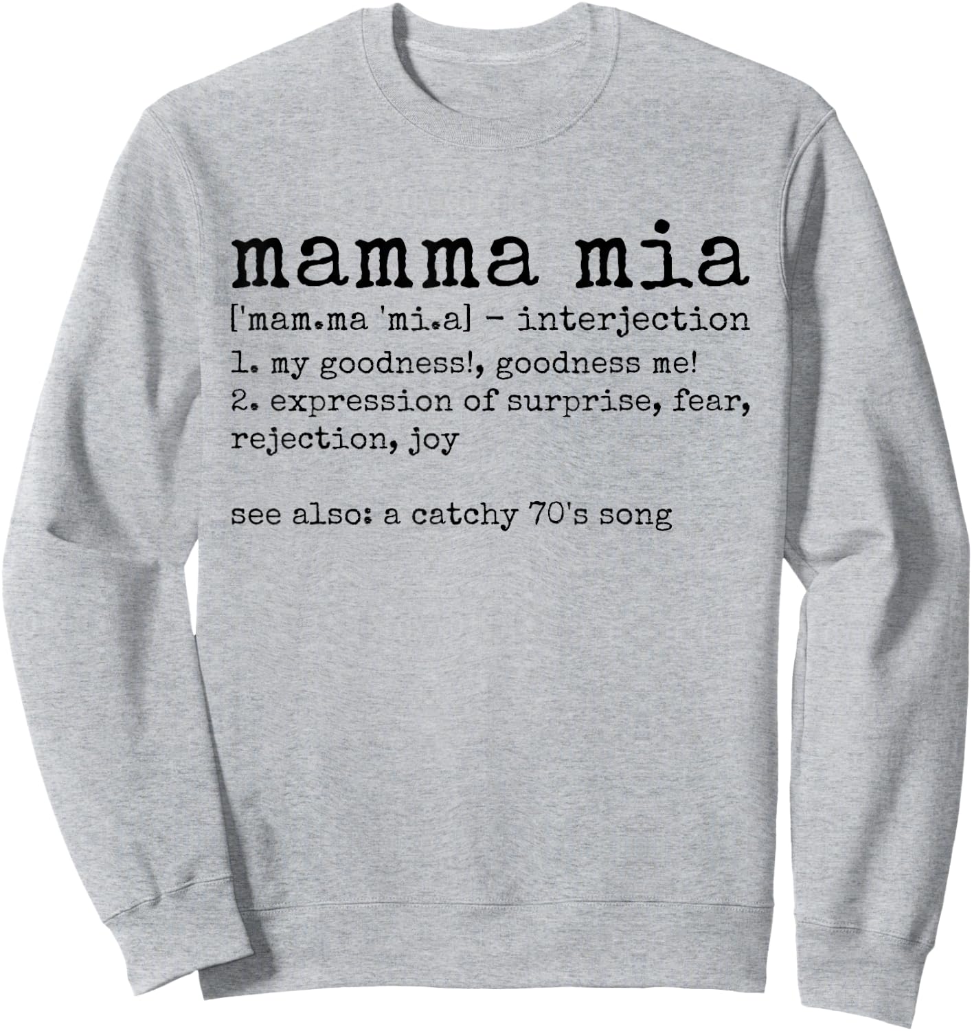 Mamma Mia Italian Dictionary Definition Funny Sweatshirt - Sweatshirt | Ash