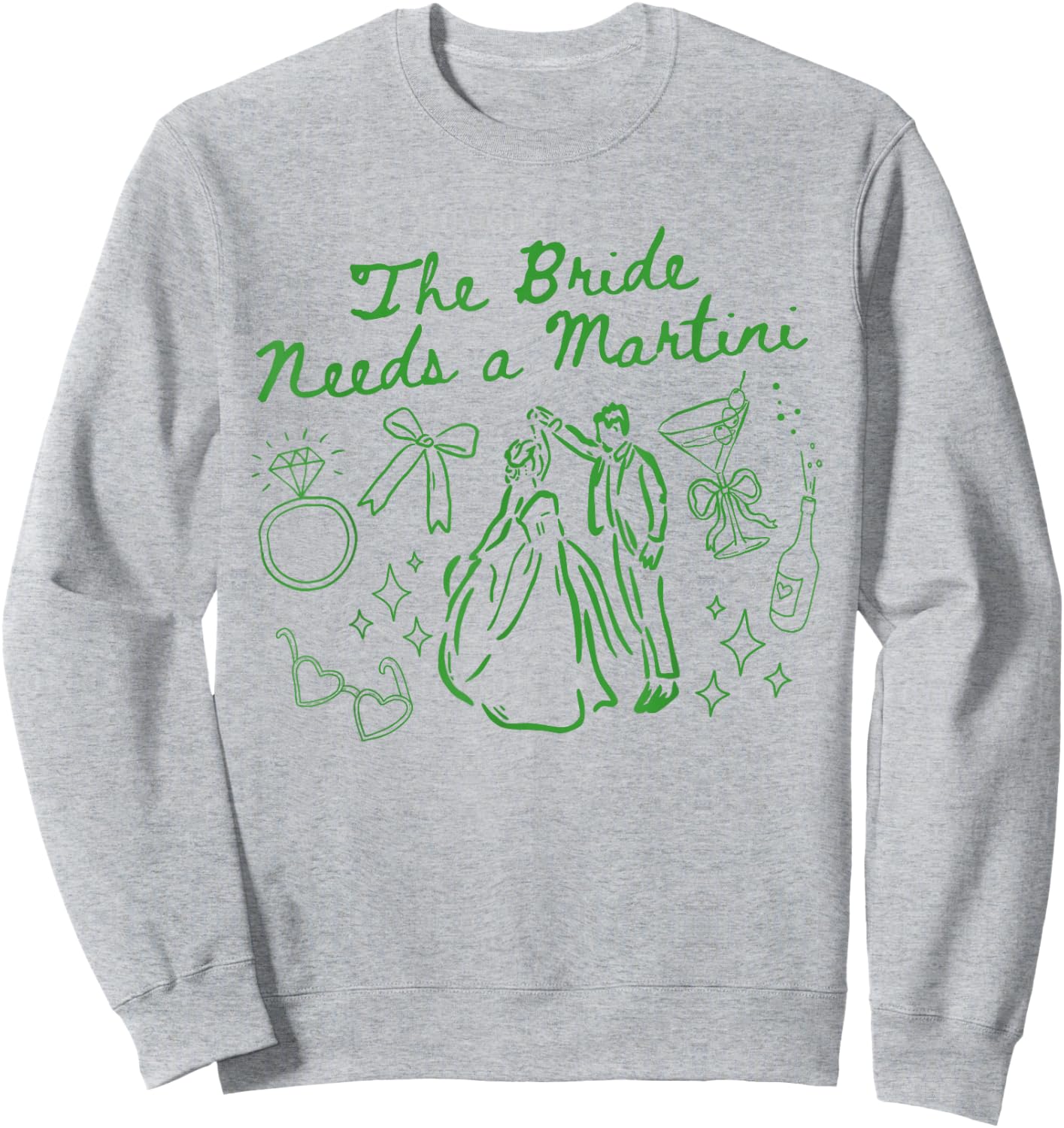 The Bride Needs a Martini Cute Cocktail Bachelorette Party Sweatshirt - Sweatshirt | Ash