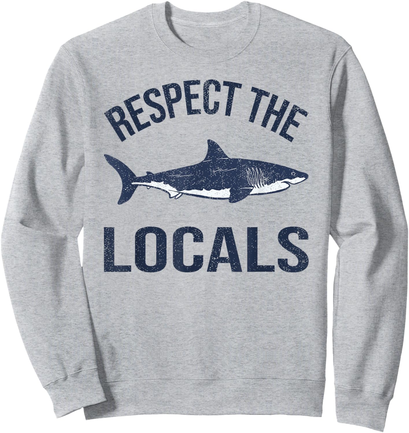 Vintage Respect Locals Ocean Diving Animal Rights Shark Sweatshirt - Sweatshirt | Ash