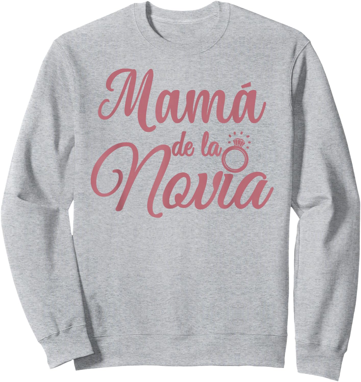 Mamá de la Novia, Spanish Mother Of The Bride Madre Wedding Sweatshirt - Sweatshirt | Ash