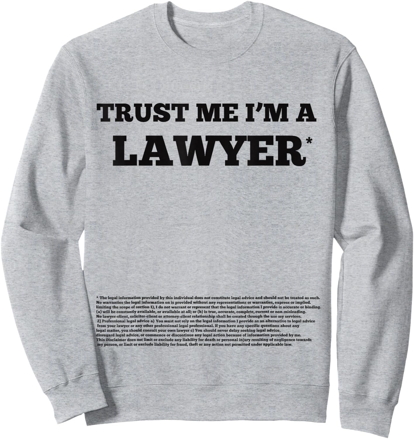 Trust me I'm a lawyer (disclaimer) - funny Sweatshirt - Sweatshirt | Ash