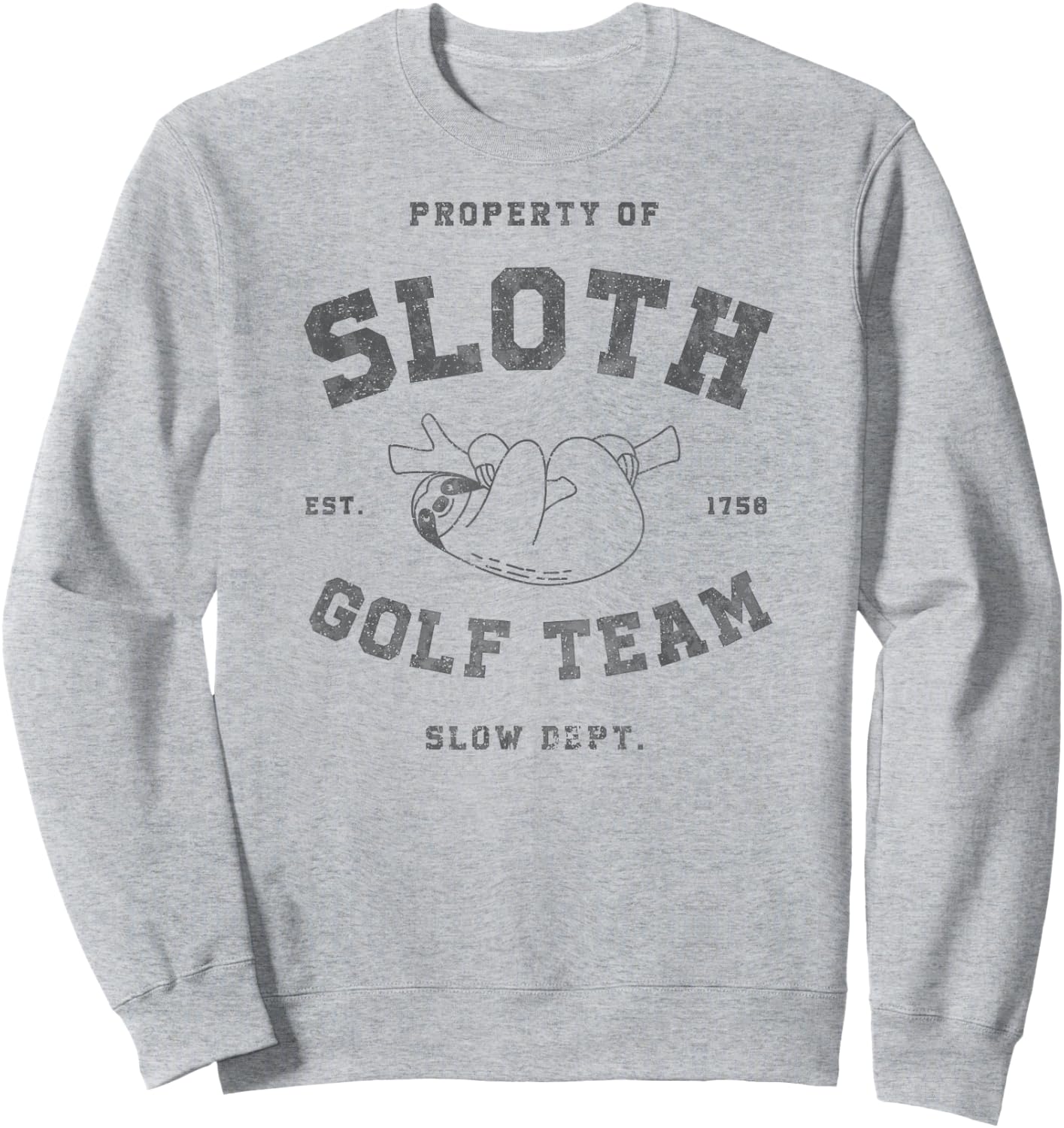 Sloth Golf Team Shirt Official Athletic Slow Department Gift Sweatshirt - Sweatshirt | Ash