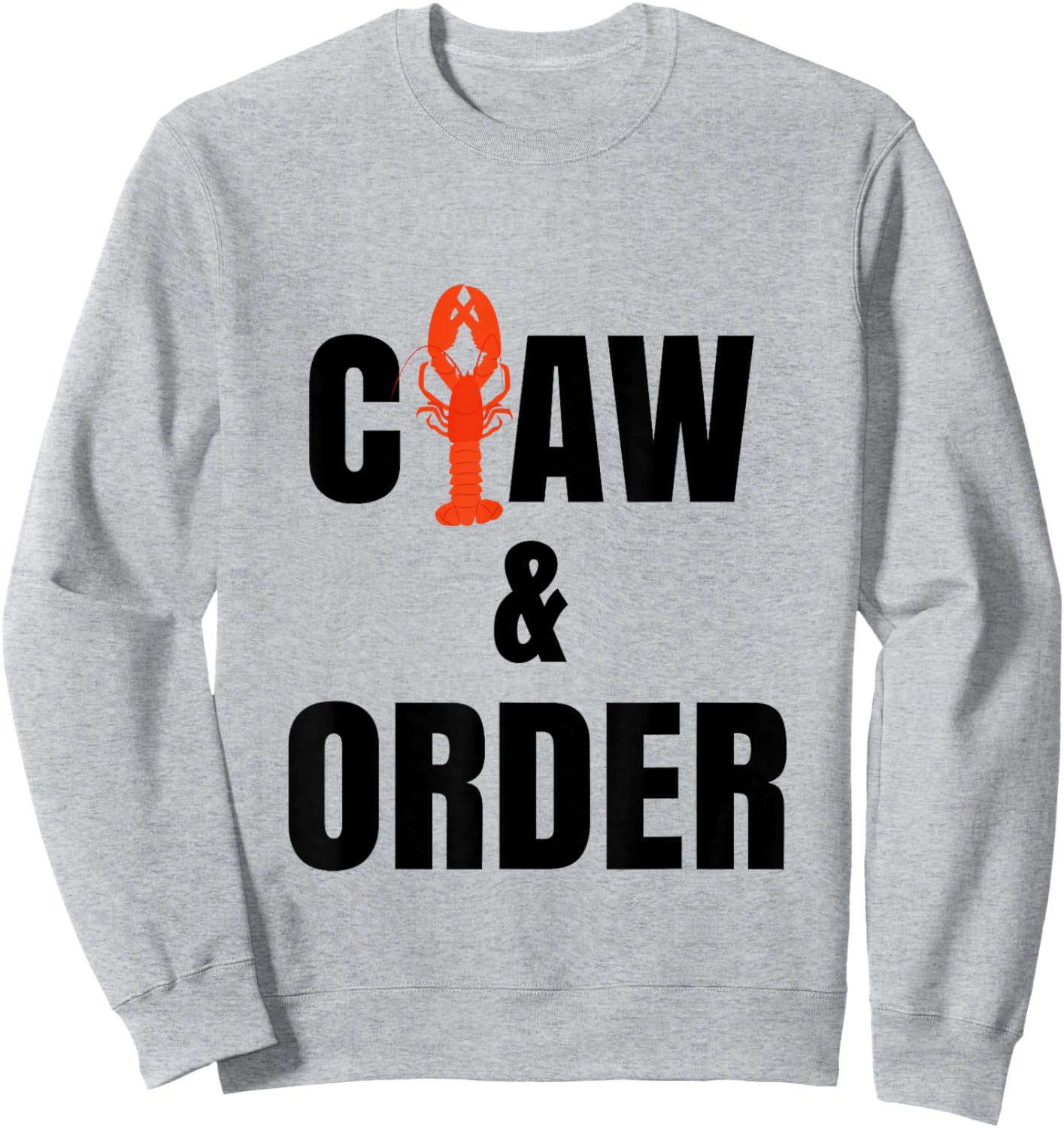 Funny Lobster Claw & Order Law Sweatshirt - Sweatshirt | Ash