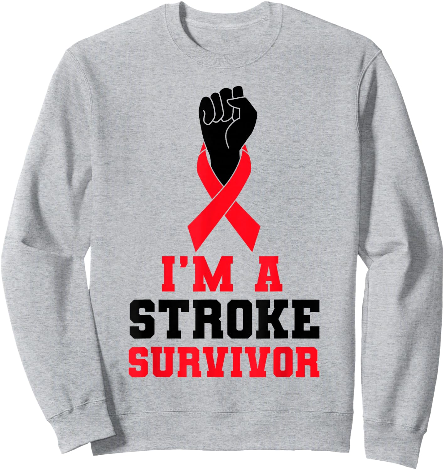 I'm A Stroke Survivor Sweatshirt - Sweatshirt | Ash