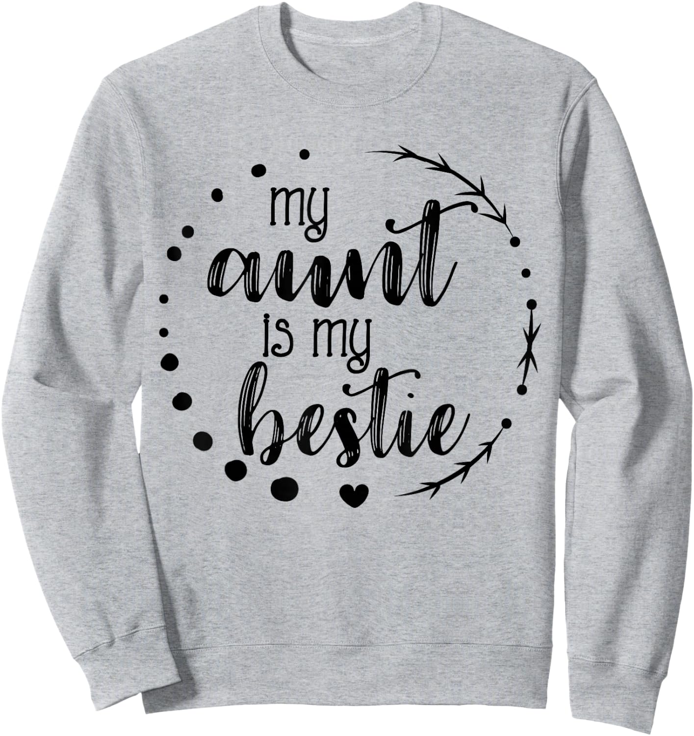 My Aunt is My Bestie Cute T Shirt for Niece Matching Set Sweatshirt - Sweatshirt | Ash