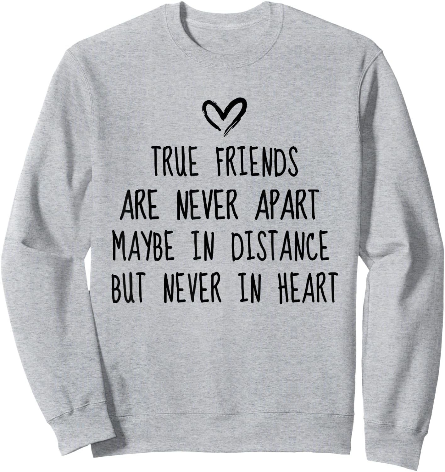 Best Friend BFF Funny Long Far Distance Friendship Sweatshirt - Sweatshirt | Ash