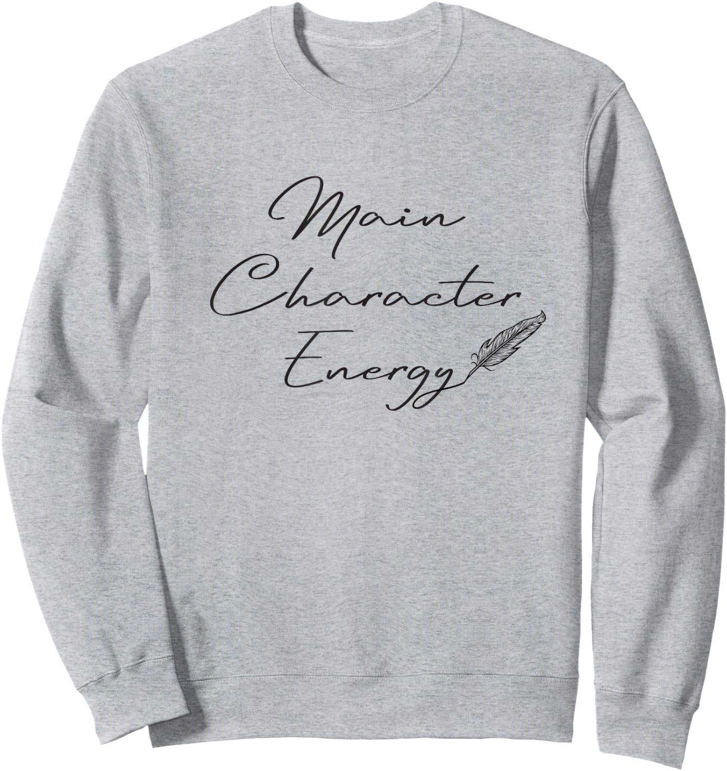 Main Character Energy Romance Book Reader Regency Sweatshirt - Sweatshirt | Ash