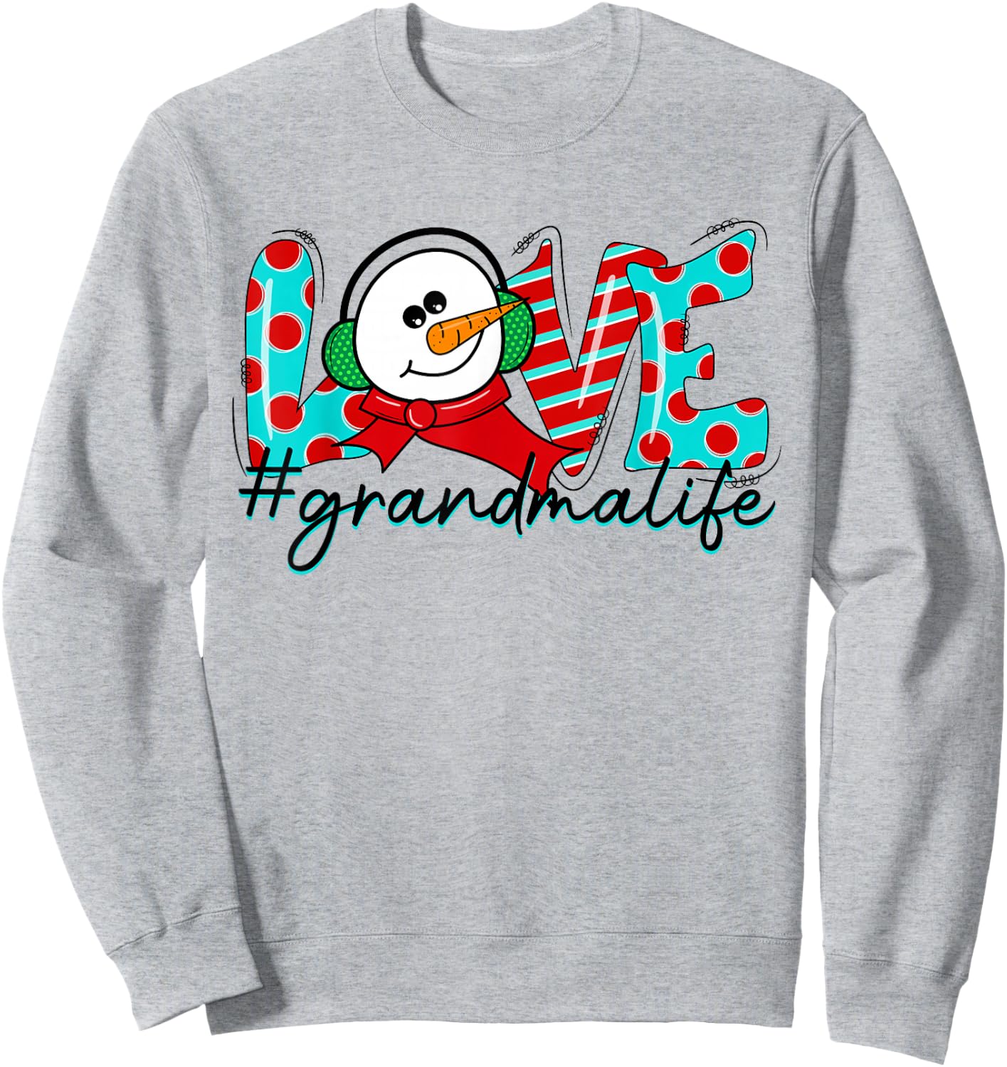 Love Grandma Life Christmas Grandma Xmas Pajama Snowman Sweatshirt - Sweatshirt | Ash