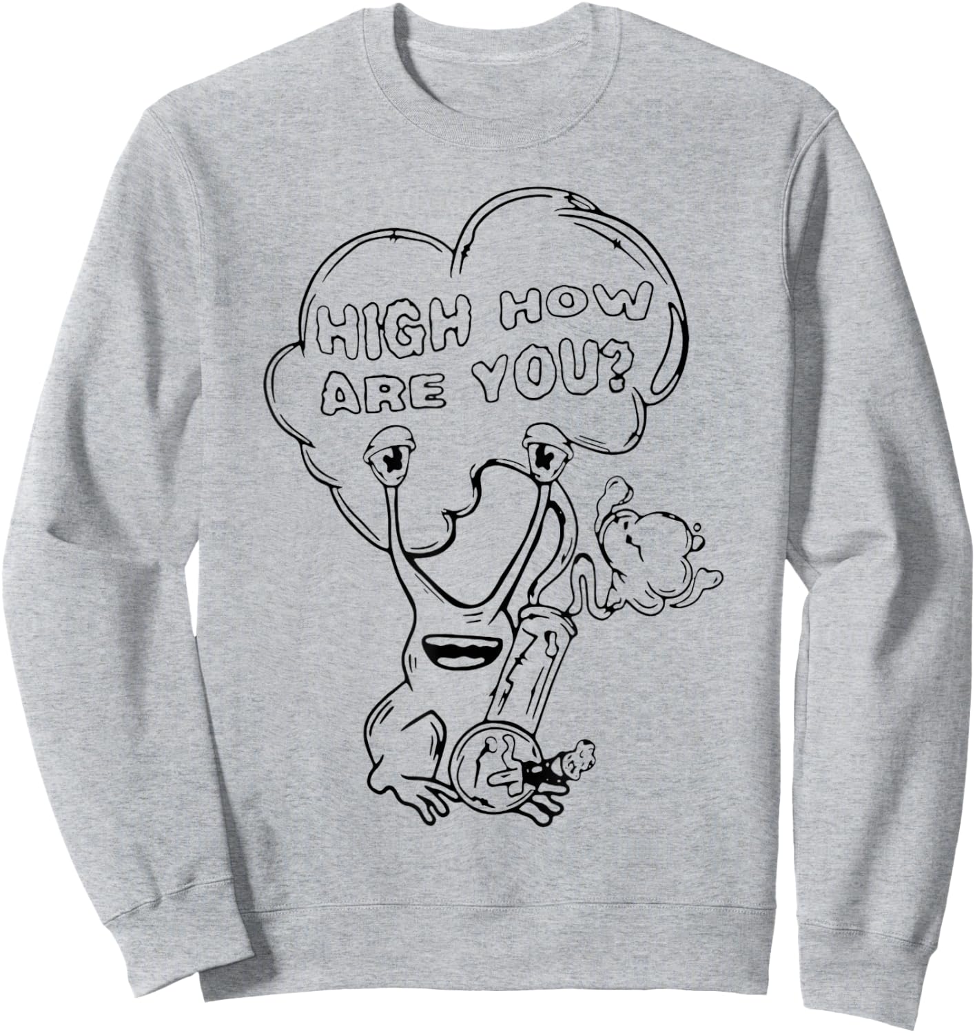 High How are You Daniel Johnston Frog funny 420 weed smoker Sweatshirt - Sweatshirt | Ash