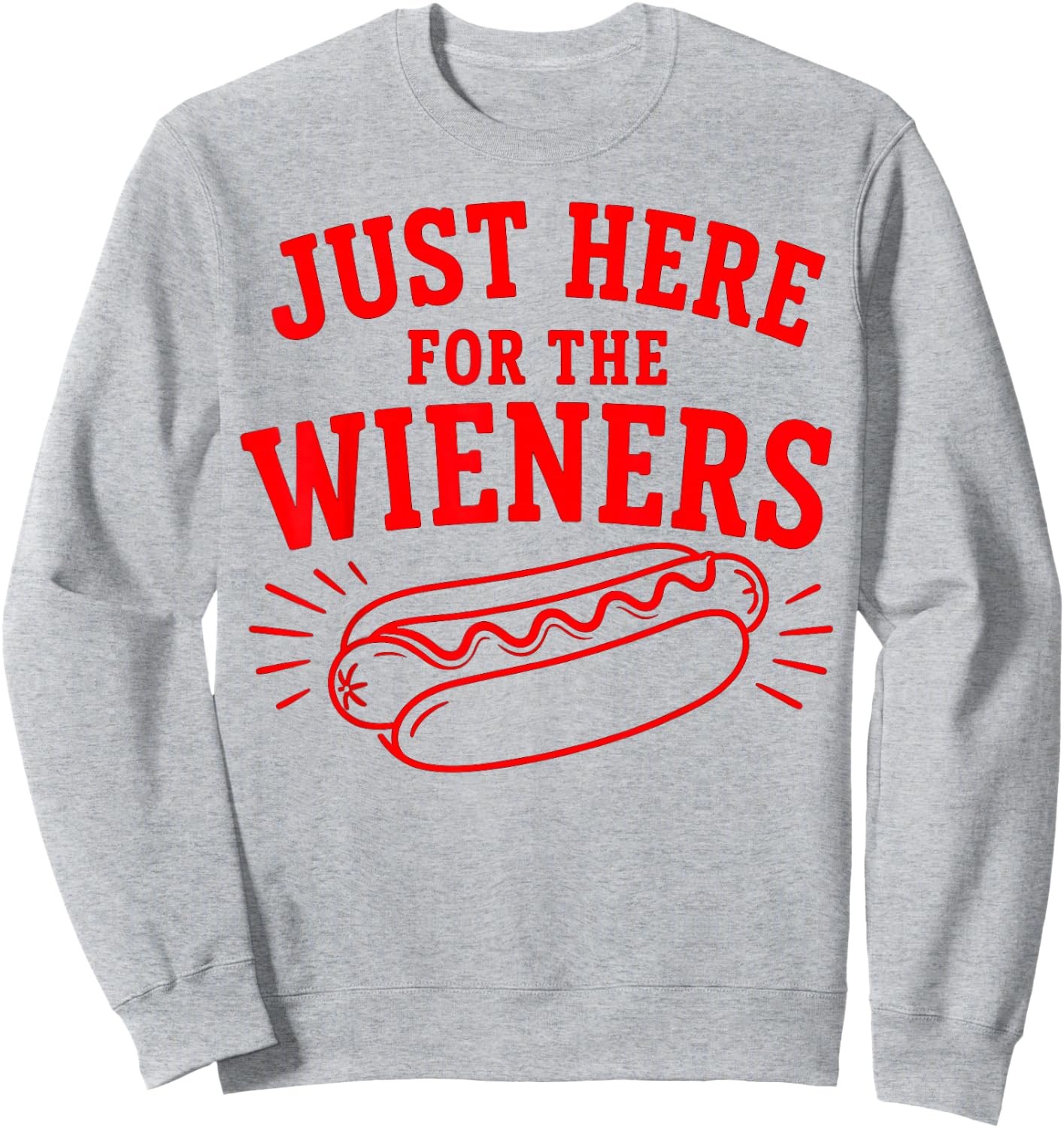 Just Here for The Wieners, Hot Dog 4th of July Sweatshirt - Sweatshirt | Ash
