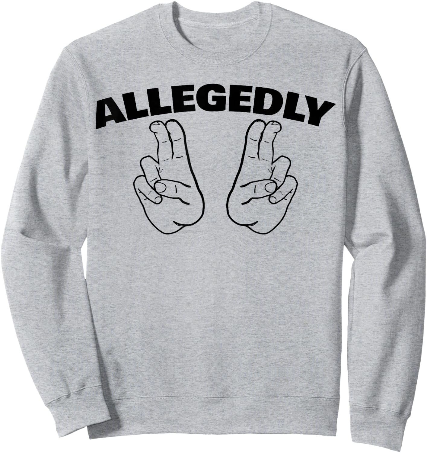 Allegedly Funny Sarcastic hand Air Quote Sweatshirt - Sweatshirt | Ash