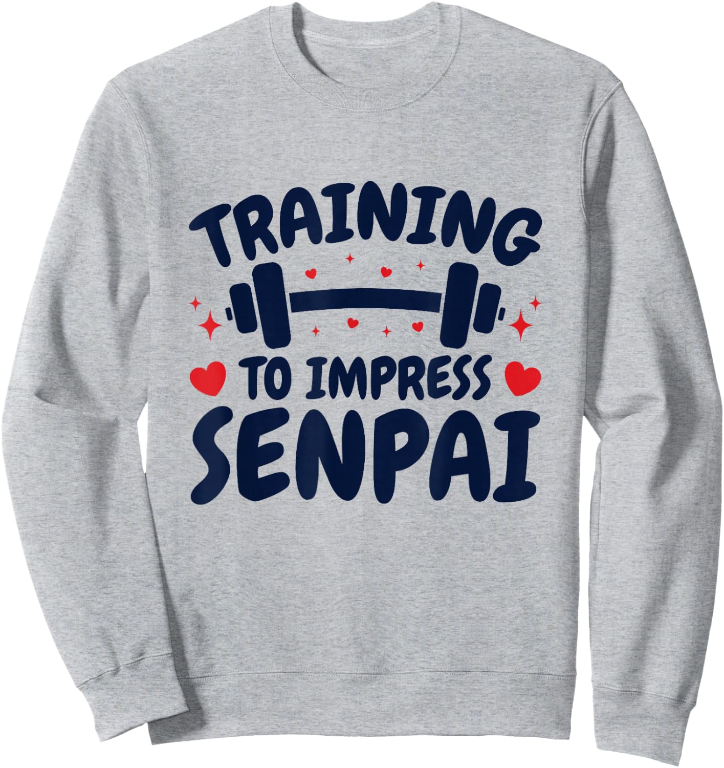 Training to Impress Senpai Anime Workout Sweatshirt - Sweatshirt | Ash