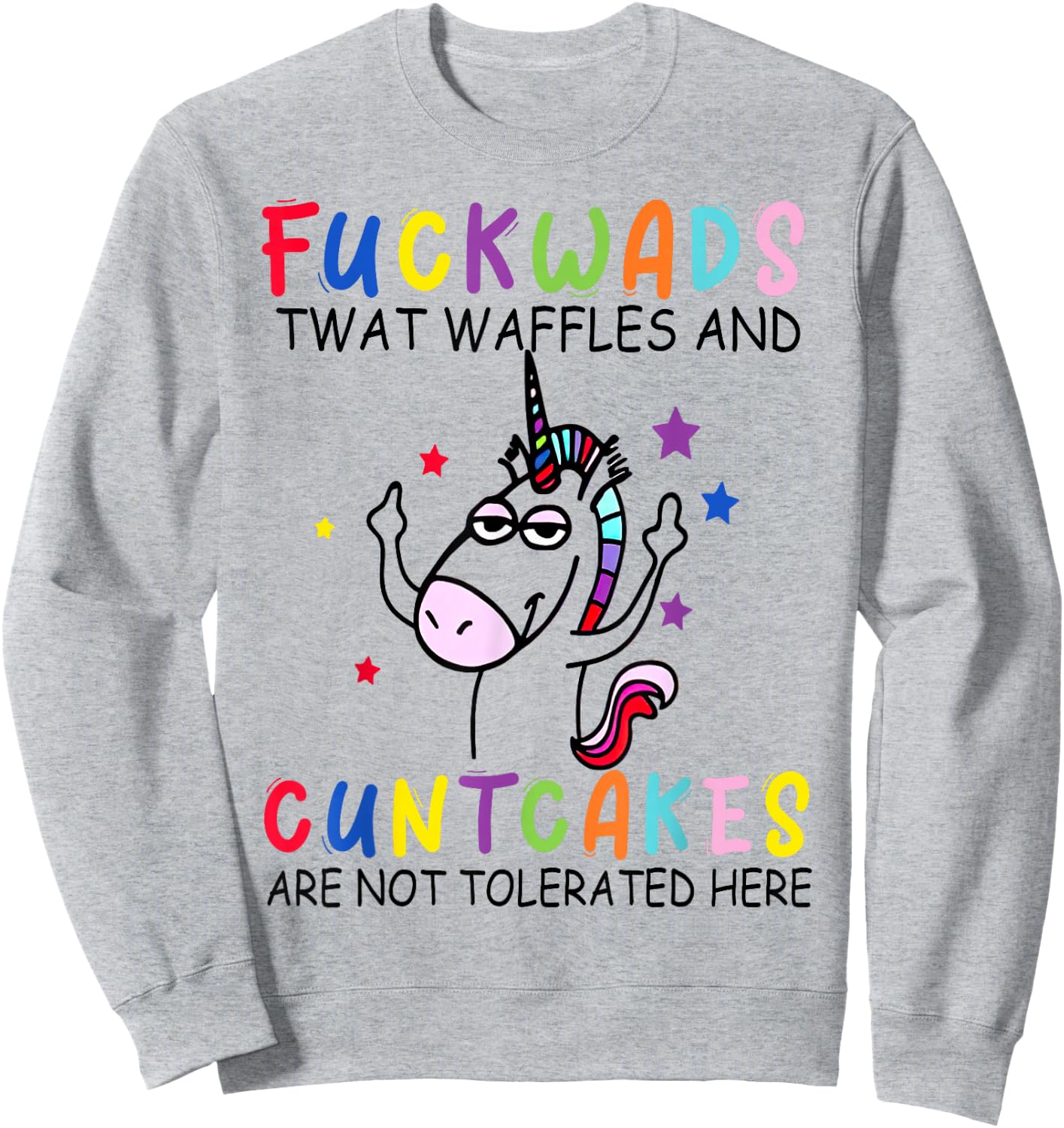 Fckwads Twat Waffles And Cuntcakes Are Not Tolerated Here Sweatshirt - Sweatshirt | Ash
