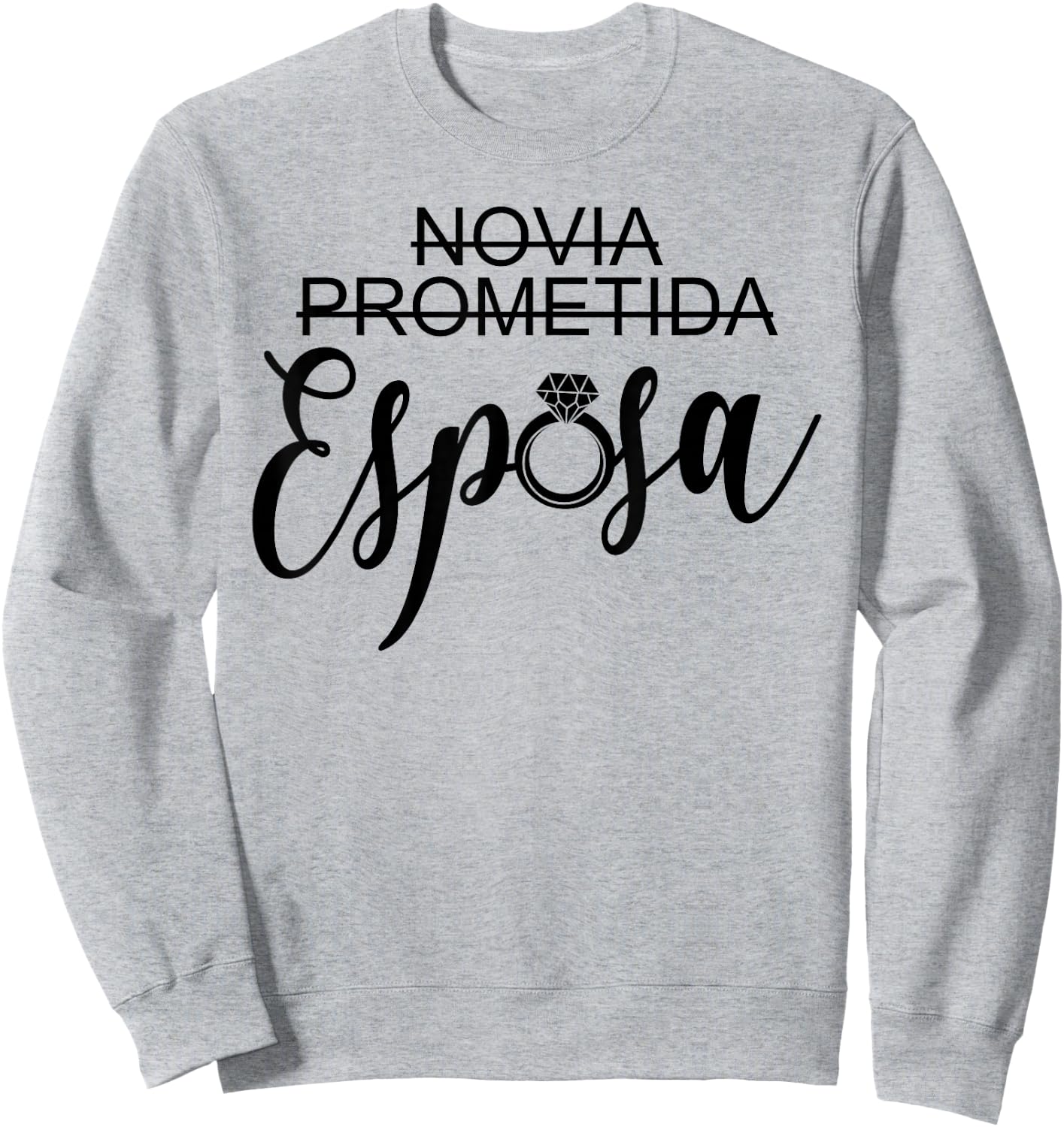Novia Prometida Esposa Girlfriend Fiancée Wife Spanish Wife Sweatshirt - Sweatshirt | Ash