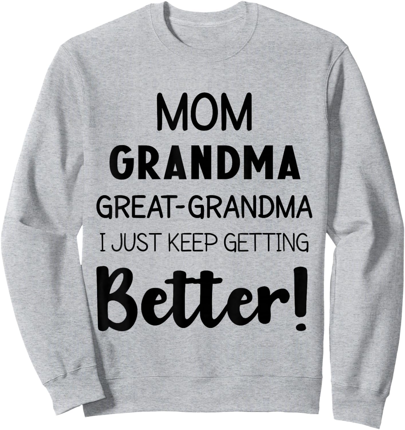 Mom Grandma & Great Grandma Mother’s Day Great Grandmother Sweatshirt - Sweatshirt | Ash