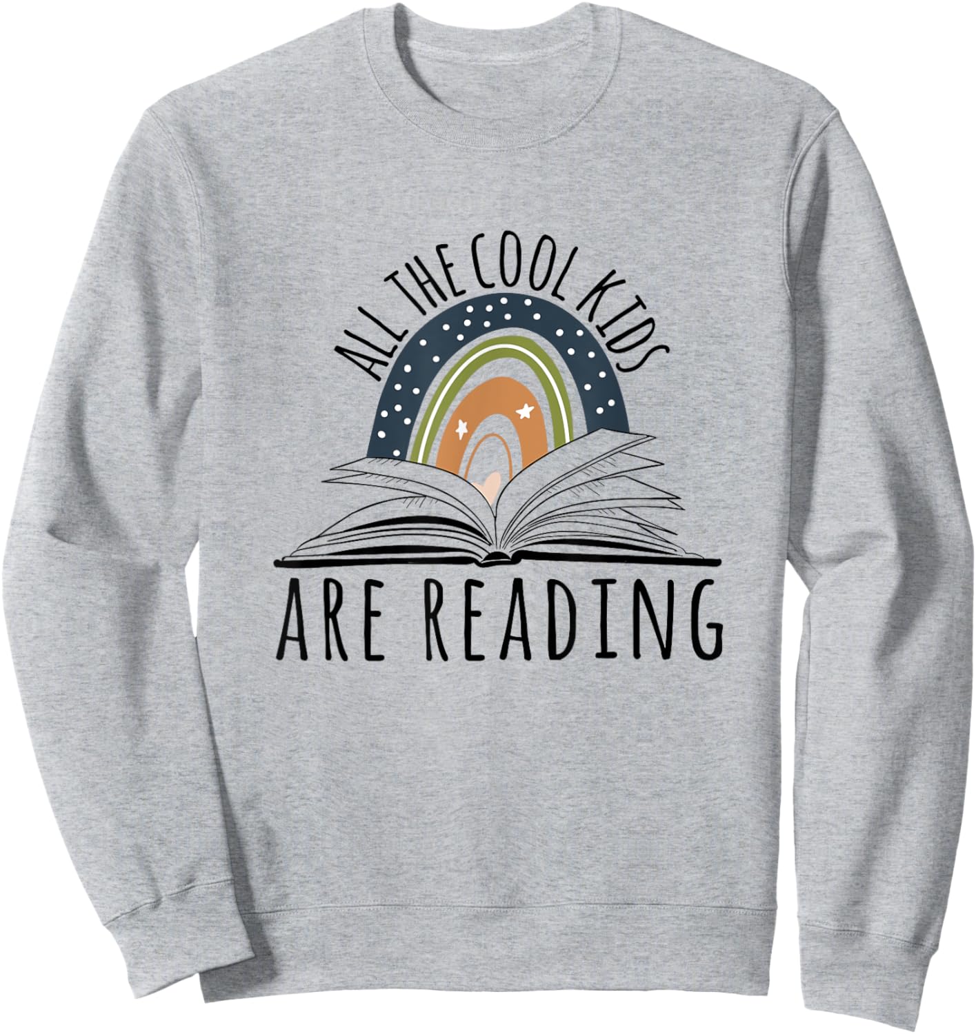 All the Cool Kids are Reading, Teacher Life Read Books Sweatshirt - Sweatshirt | Ash