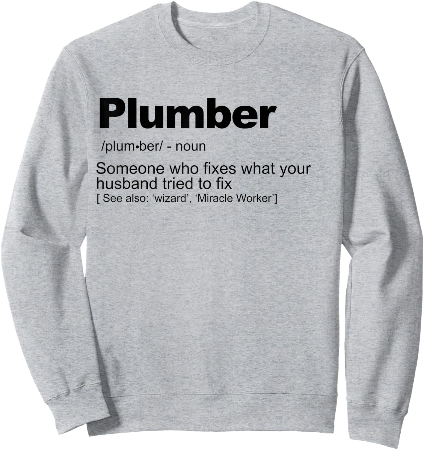 Plumber definition Sweatshirt - Sweatshirt | Ash