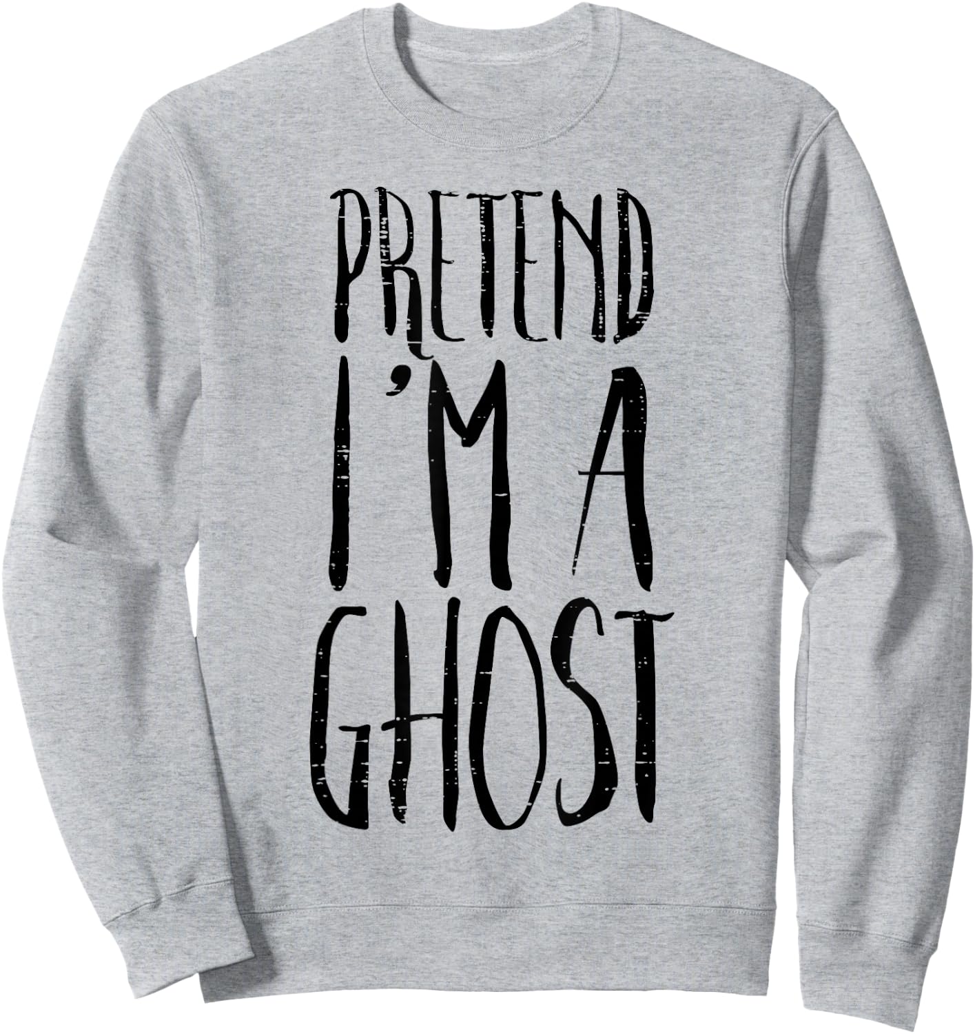Pretend Im A Ghost Funny Halloween Costume Men Women Kids Sweatshirt - Sweatshirt | Ash